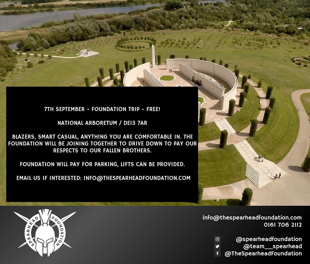 7th September - Join us in remembering our fallen friends…
The Spearhead Foundation is going to The National Arboretum on the 7th September, you can come however you feel you’d be comfortable dressed & the foundation will book your parking.
If you don’t drive & want to attend, the foundation will put you in a car & get you there from Manchester.
This is open to all, to book on email: info@thespearheadfoundation.com
We hope you can join us!
#thenationalarboretum #Manchester