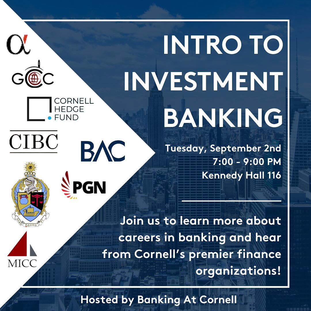 Banking At Cornell is excited to announce that we will be hosting this semester’s Intro to Investment Banking event! Come by on Tuesday 9/2 to learn more about careers in investment banking and hear from some of Cornell’s incredible finance organizations. See you all there 🎉