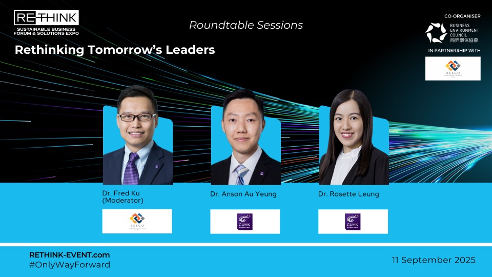 🌍 BESGO CUHK is proud to be a Roundtable Partner at ReThink HK 2025 — Hong Kong’s flagship event for sustainable business, happening on 11–12 September 2025 at HKCEC.
In its 6th edition, ReThink HK will feature 9 theatres and stages, 150+ sessions, and cross-sector discussions on critical themes such as AI, circular economy, sustainable construction, mobility, and urban resilience.
✨ On 11 September (16:00–17:30), BESGO will host the Roundtable: “Rethinking Tomorrow’s Leaders”
Unlike a traditional panel, this roundtable invites you to actively join the conversation:
💡 Share your point of view on what defines purpose-driven leadership.
💡 Generate ideas together on how education, workplace culture, and policy can nurture sustainable leaders.
💡 Reflect, commit, and co-create actionable steps for tomorrow’s leadership.
This is a space for collaboration and exchange — where industry, academia, and changemakers sit together to shape the next generation of leadership. A post-event summary will capture collective insights and extend the conversation beyond the room.
👉 Explore the full programme: https://lnkd.in/g8g3nubK
We look forward to your voice at hashtag#ReThinkHK2025. Together, let’s rethink leadership for a sustainable future.
#OnlyWayForward #ReThinkHK #sustainabilityhk #leadership #purpose #sustainabledevelopmenthk
