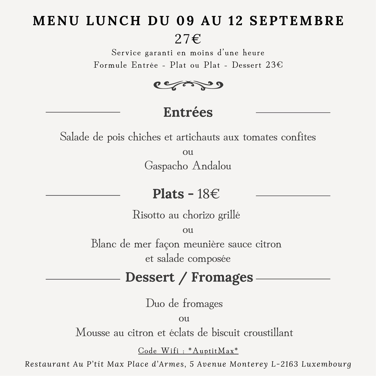 C’est la rentrée pour tout le monde ! 😎
Toute l’équipe de vos restaurants Au P'tit Max Kirchberg (de retour après de belles vacances reposantes) et Au P'tit Max Place d'Armes vous propose son menu lunch 🥗
Disponible du mardi 9 au vendredi 12 septembre de 12h à 14h
Le plat du jour : 18€
La formule entrée & plat ou plat & dessert : 23€
La formule entrée, plat & dessert : 27€
🔺🔺🔺🔺🔺🔺🔺
Contact & Réservations :
🖥 www.auptitmax.lu
Kirchberg
📩23, Rue de la Lavande L-1923 Luxembourg Kirchberg
☎️+352 43 95 19
Place d’Armes
📩5, Avenue Monterey L-2163 Luxembourg
☎️+352 22 13 60
#bistronomie #baravins #menudelasemaine #restaurantluxembourg #kirchberg #auptitmax #wines #vinauverre #winebytheglass #lunch