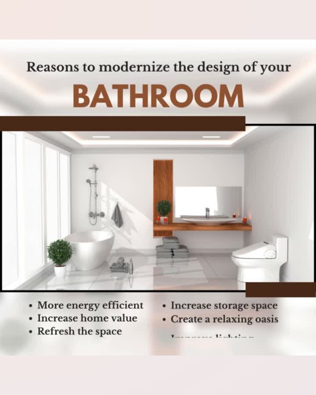 💡 Reasons to modernize your bathroom. 🛁
Oh, by the way… if you know of someone who would appreciate the level of service I provide, please call me with their name and contact information.