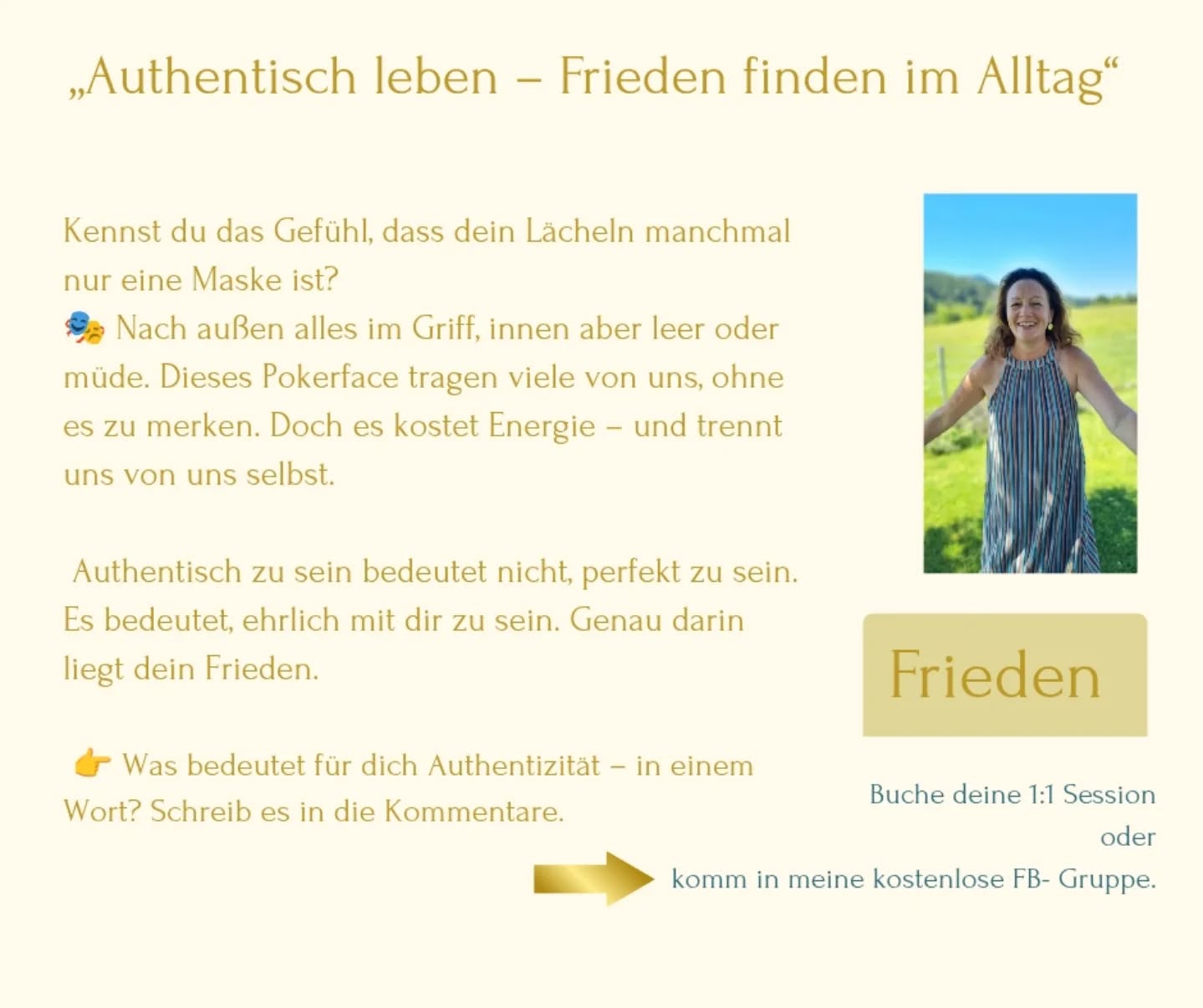 Schön dass du da bist!
Ich bin Melanie & lebe authentisch!
Warum?
Warum soll ich mich verbiegen... für die Menschen - die mich nicht mögen wie ich bin🤔?
Zugeben, dass war nicht immer so und genau deshalb weiß ich genau wieviel Mut es benötigt sich für sich selbst stark zu machen.
Aber, wenn du dich WERTGESCHÄTZT LEBENDIG und FREI fühlen willst ist es wichtig authentisch zu sein!
DEINE DREI SCHRITTE...
1️⃣ VERBINDUNG ZU DEINER SEELE
2️⃣ NATÜRLICHE BALANCE & ENGERGIEFLUSS
3️⃣ WERDE WER DU WIRKLICH BIST 💃
Love, Melanie 💕
#Authentizität #authentischleben #seelenreading #seelenkommunikation #ängste #pokerface #frieden #alltagmitkindern #funktionierenwarvorgestern #dasbinich #werdewerduwirklichbist #wertschätzung #lebendig #frei
