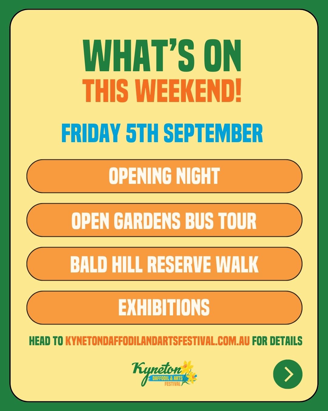The festival kicks off tomorrow with a huge line-up across Kyneton. From walks and open gardens to exhibitions, live performances, competitions, and family fun - there’s something for everyone.
Check the full program and plan your weekend at kynetondaffodilandartsfestival.com.au
--
The Kyneton Daffodil & Arts Festival
📍 5–14 September 2025
Supported by Major Sponsors @kynetononriverside
Visit our website to view all events and sponsors.
.
.
.
.
.
#kynetondaffodilandartsfestival #kyneton #daffodilfestival #macedonranges #visitmacedonranges #macedonrangesnaturallycool #daylesfordmacedonranges #daylesfordmacedonrangeslife #onehouroutofmelbourne #regionalarts #weekendguide #thingstodo #communityfestival