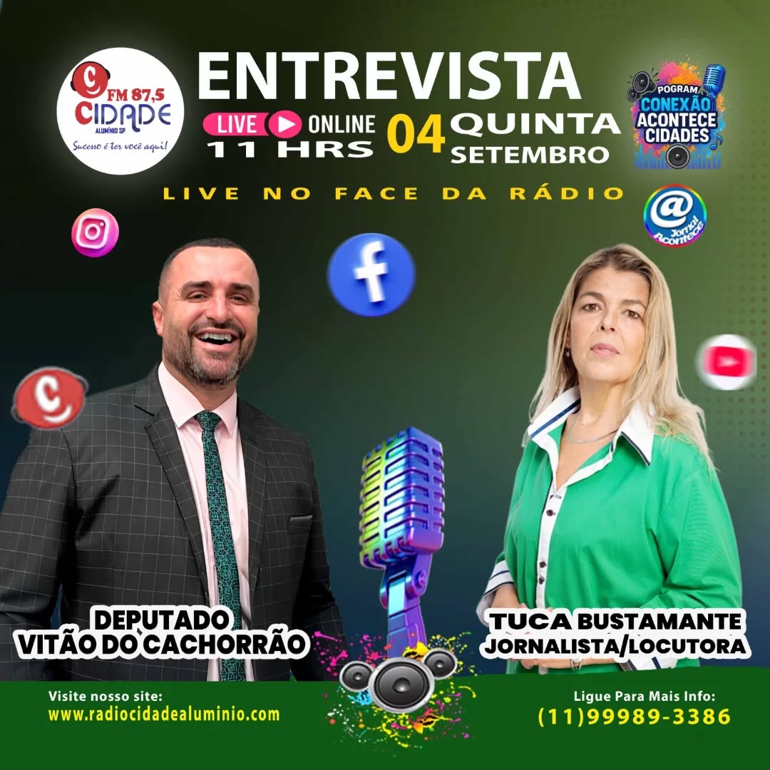 🚨 Live imperdível! 🚨
Amanhã, às 11h da manhã, no programa Conexão Acontece. Cidades, vamos receber o Deputado Estadual Vitão do Cachorrão para uma entrevista exclusiva! 🎙️
👉 Fique ligado na Rádio Cidade Alumínio FM 87,5 ou acompanhe pelas nossas redes sociais.
Será um bate-papo cheio de informação, atualidades e assuntos que interessam à nossa região.
📅 Data: Amanhã
⏰ Horário: 11h
📻 Onde: Rádio Cidade Alumínio FM 87,5 e online
🔔 Ative o lembrete e participe com a gente!