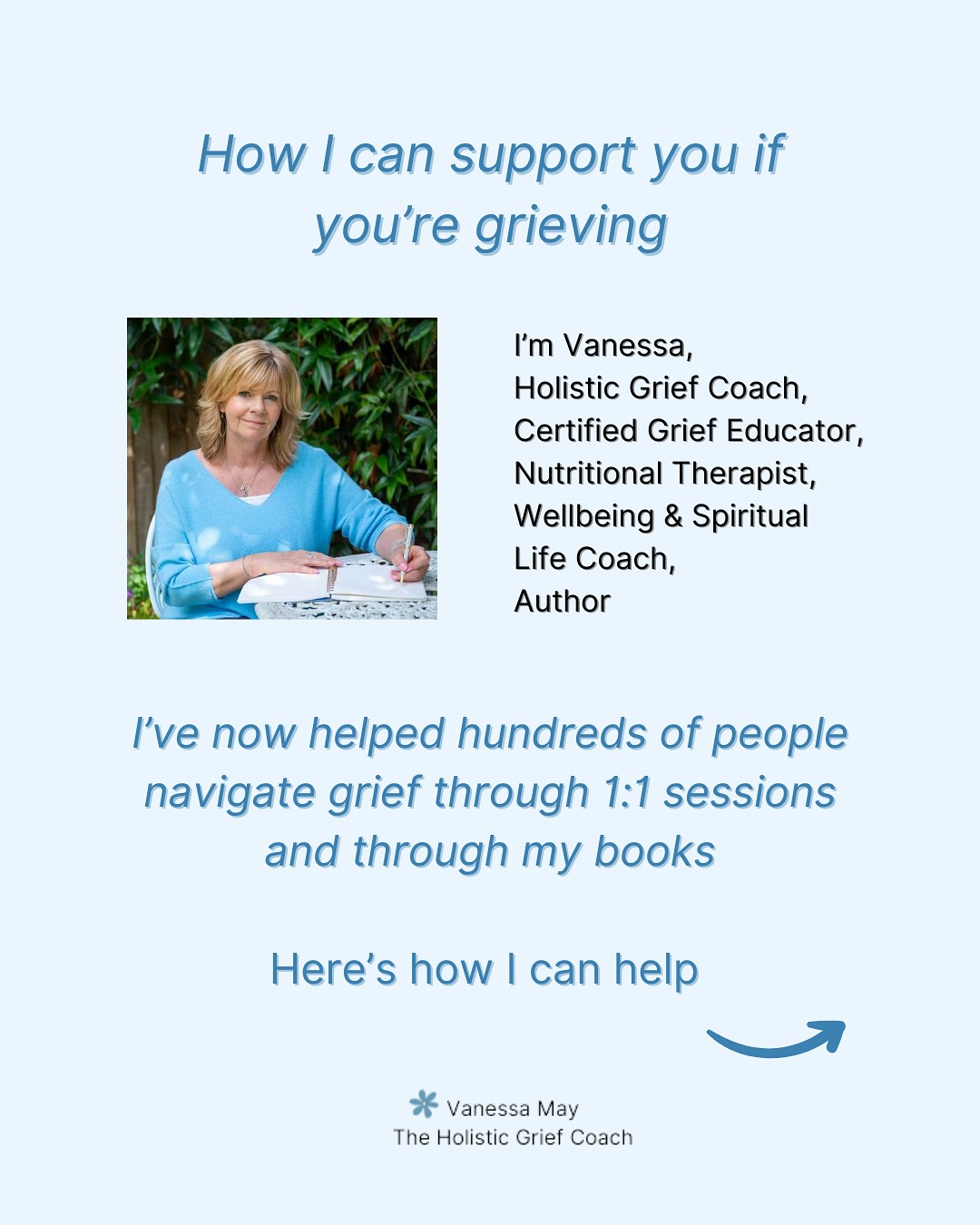 Helping others who are grieving has become my way of finding purpose after experiencing the traumatic losses of my child and my husband.
As a holistic grief coach and certified grief educator, I offer compassionate grief support where I can help you address the impact that grief can have on mind body and spirit - because grief can be a ‘whole being’ experience.
If you’ve experienced the loss of someone you loved more than life itself and would like support from someone who truly gets it, please get in touch 🤍
Follows links in my bio or send me a DM and please share this post 💗
.
#griefsupport #griefcoach #holisticgriefsupport #griefcounseling #lossofachild #lossofaspouse #lossofaparent #lossofasibling #lossofason #lossosadaughter #childlosssupport #bereavementsupport #nutritionaltherapyforgrief #bereavedmum #griefandlosssupport #traumaticloss