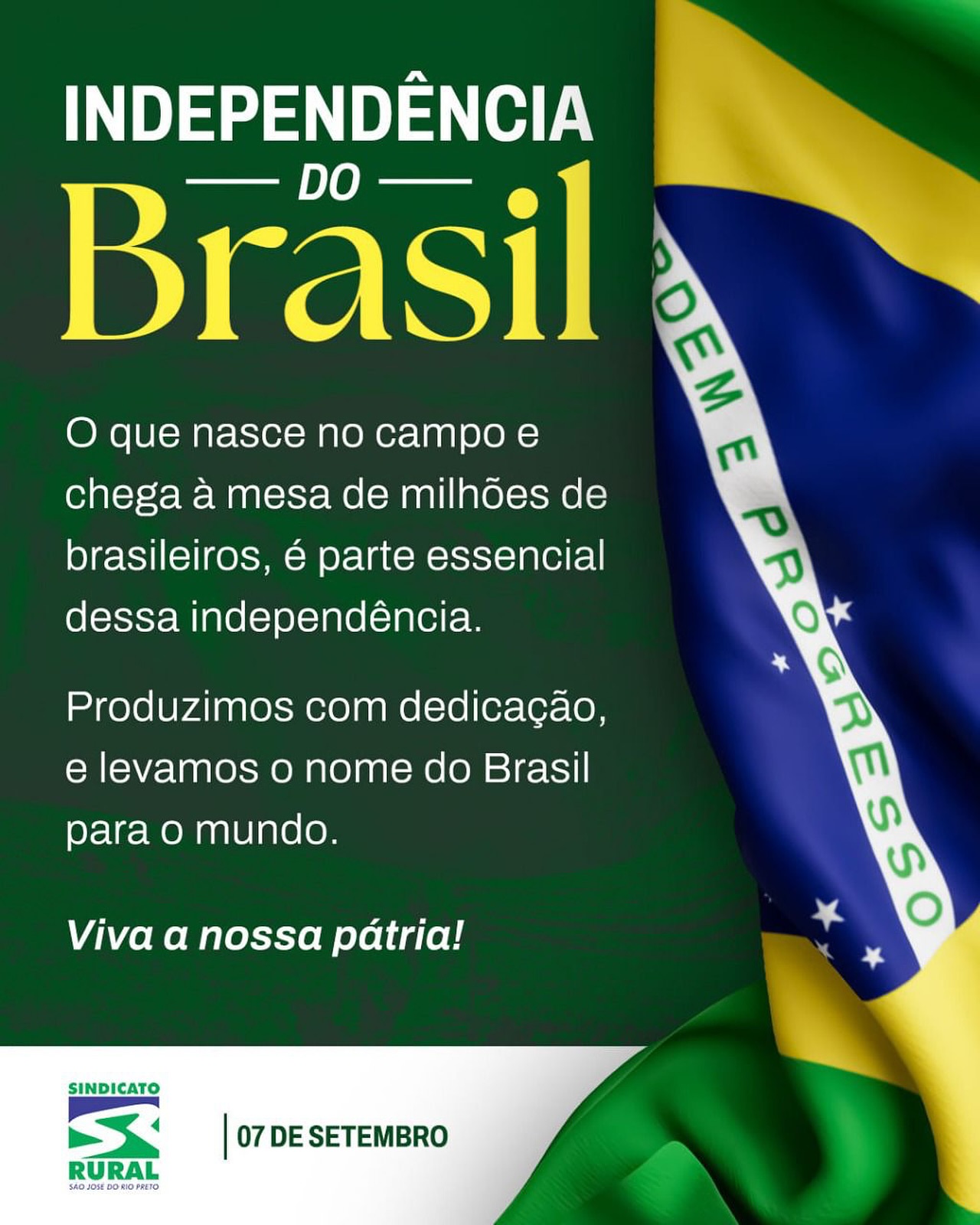 Que esta data nos inspire a valorizar nossas raízes, nossa terra e a importância do trabalho rural na construção da soberania nacional.
Telefone: (17) 3232-5115⠀
Site: www.sindicatoruralsjrp.com.br
#sindicatoruralderiopreto #diadaindependência #brasil #aforçadoagro #7desetebro #riopreto