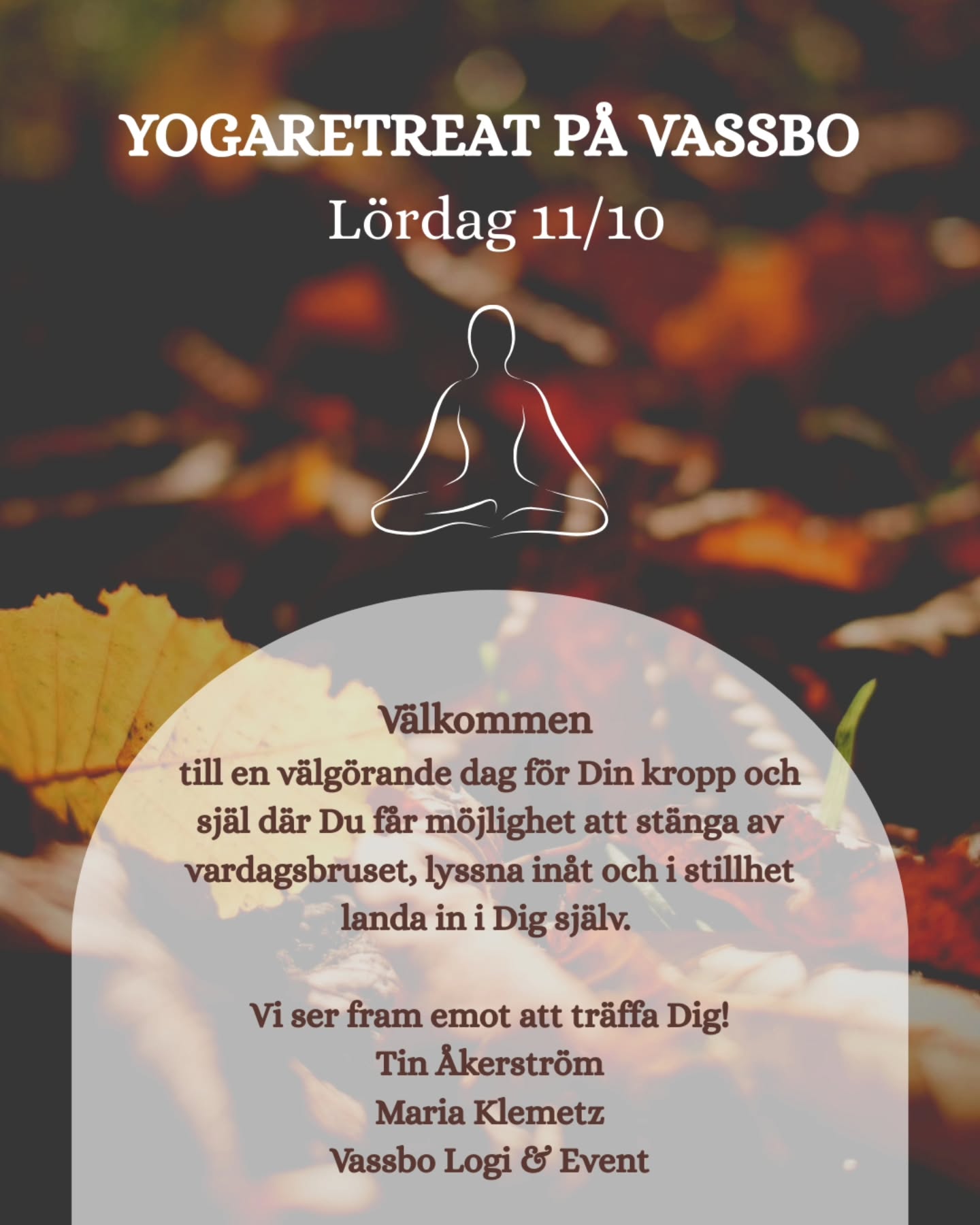 Tin Åkerström & Maria Klemetz bjuder in, tillsammans med Vassbo Logi & Event, till en välgörande dag för Din kropp själ 🤍🍂
Tin & Maria vägleder Dig genom mjuka yogapass, andningsövningar, meditation, reflektion i tystnad, skrivövningar, föreläsningar, egenvård mm. 💌
Under dagen serveras förmiddagsfika, god sopplunch och eftermiddagsfika. Dricka och snacks kommer finnas framme hela dagen.
Alla får en goodiebag 🛍
Dag: Lördag 11 oktober
Tid: kl 09.00-17.00
Var: Vassbo Logi & Event
Investering: 1649 kr / person
(använd gärna ditt friskvårdsbidrag)
Mer info och anmälan via länken i profilen 🙏🏻
Anmälan är bindande men kan överlåtas.
Varmt välkommen 🫶🏼
Tin Åkerström, Maria Klemetz och Vassbo Logi & Event