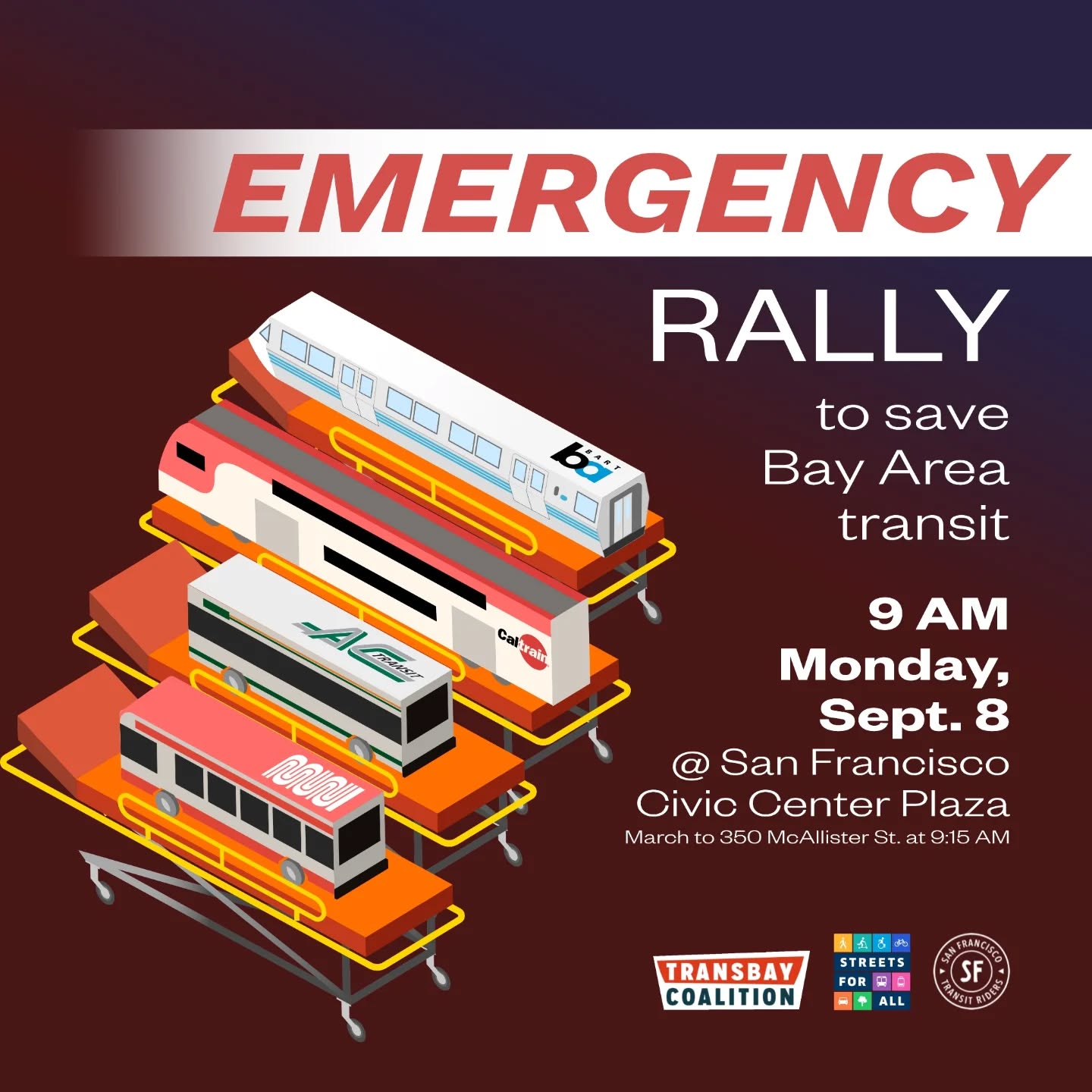 MONDAY!
EMERGENCY RALLY TO SAVE BAY AREA TRANSIT
🚨Join us this coming Monday for an emergency rally for transit funding (once again)! Governor Newsom promised a loan for Bay Area transit agencies and it is now at risk. Let’s show Newsom that the Bay Area will not stand for service cuts!
📍 Where: Civic Center Plaza
⏱️ When: Monday, September 08, 2025, 09:00 AM
🔗 RSVP: link in stories! https://actionnetwork.org/events/emergency-rally-to-save-bay-area-transit