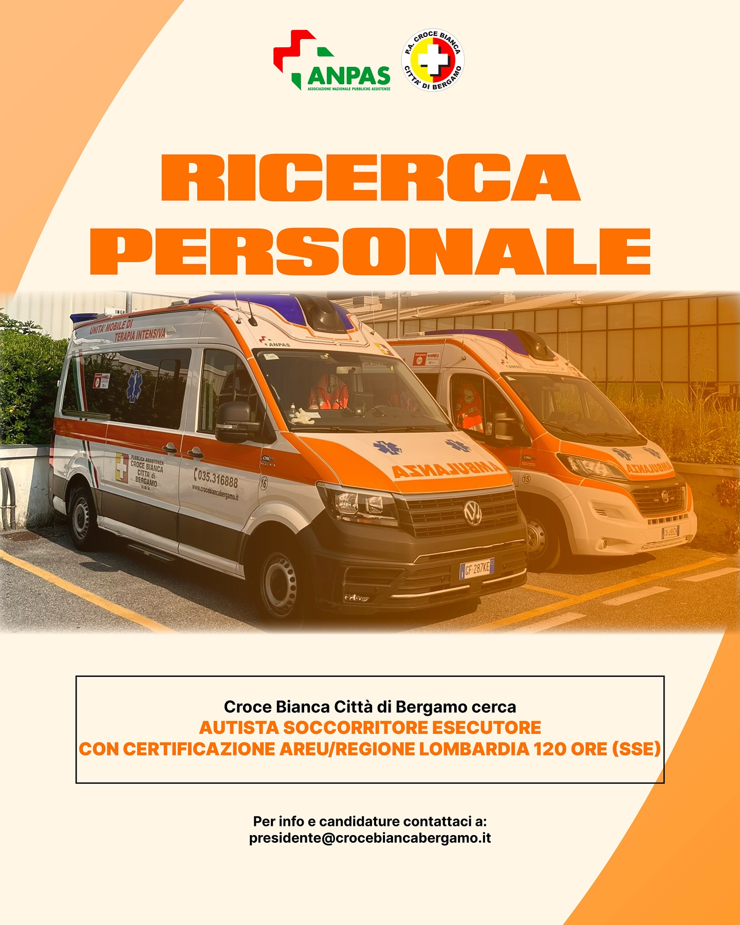 🚑 Croce Bianca Città di Bergamo è un’associazione di volontariato impegnata quotidianamente nel soccorso sanitario, nella formazione e nel supporto alla comunità, con l’obiettivo di garantire assistenza a chi ne ha più bisogno.
Per rafforzare il suo impegno sul territorio, Croce Bianca Città di Bergamo è alla ricerca di autisti soccorritori esecutori (Regolamento di AREU n° 34) da inserire nella sua squadra.
Requisiti principali
• Certificazione AREU/Regione Lombardia – corso 120 ore (SSE);
• Abilitazione come autista soccorritore (ANPAS);
• Disponibilità a lavorare su turni, anche notturni e festivi;
• Comprovata esperienza nel soccorso sanitario.
Di cosa ti occuperai
• Interventi in emergenza-urgenza come autista soccorritore;
• Trasporto sanitario e servizi programmati.
Offriamo un contratto full-time, a tempo determinato con possibilità di proroga o trasformazione a indeterminato.
Vuoi mettere le tue competenze al servizio delle persone e lavorare in un ambiente dinamico e solidale? Questa è l’occasione giusta per te.
Porta la tua professionalità in Croce Bianca Città di Bergamo: insieme possiamo fare la differenza. ❤️
📬 Come candidarsi
Inviaci il tuo curriculum a presidente@crocebiancabergamo.it
Le persone interessate possono inviare la propria candidatura con autorizzazione ai sensi del d.lgs. 196/2003 e Regolamento UE n.2016/679. La ricerca rispetta il d.lgs. 198/2006 ed è aperta a candidat* di qualsiasi orientamento o espressione di genere, orientamento sessuale, età, etnia e credo religioso. Il presente annuncio è stato ideato nel rispetto della diversity e dell’inclusività.
#CroceBiancaBergamo #Bergamo #LavoraConNoi #Emergenza #Soccorritori #OpportunitàLavoro #TrasportoSanitario