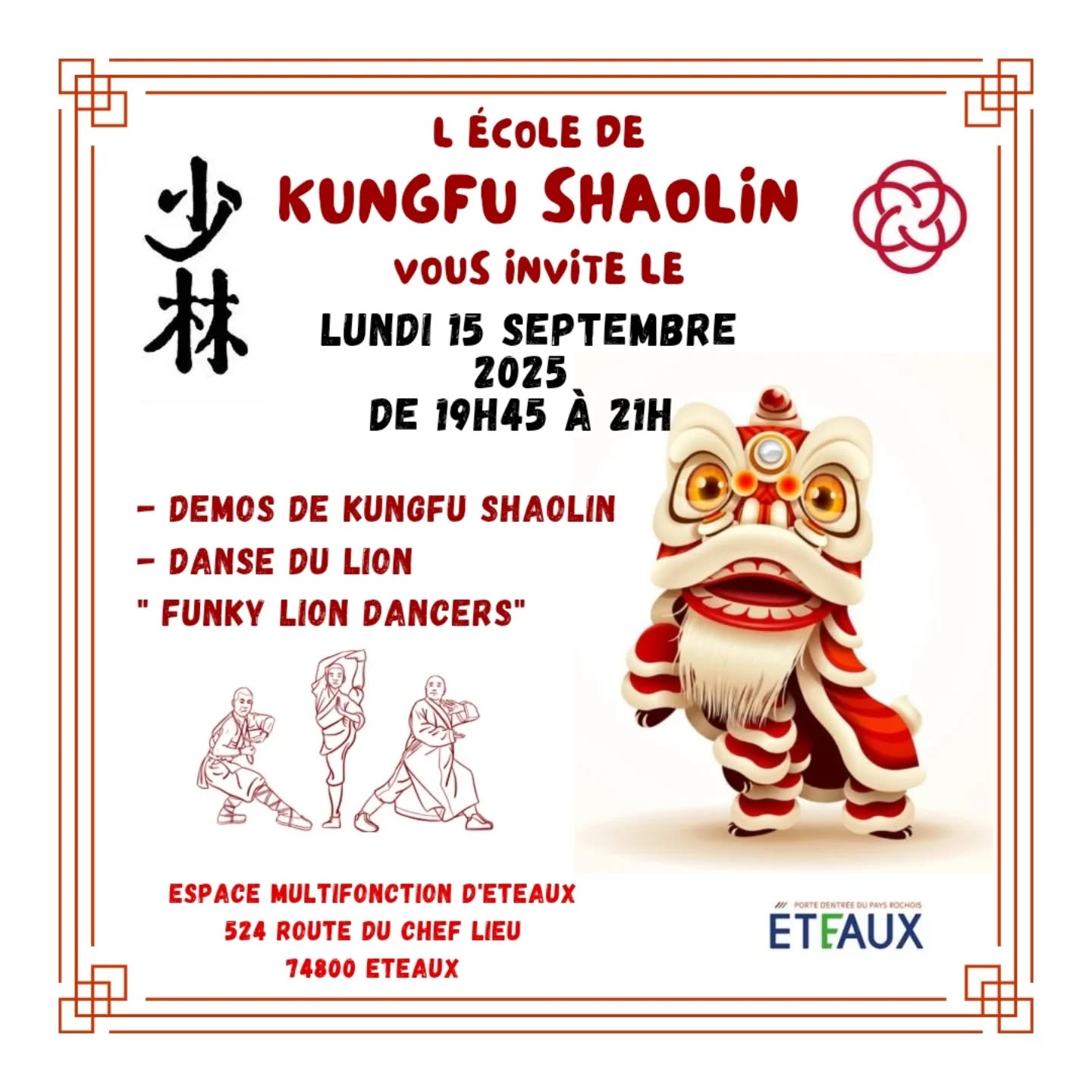 L'école de kungfu Shaolin vous invite le lundi 15 septembre 2025 de 19h45 à 21h15 pour célébrer la rentrée.
Au programme :
- démonstrations de kungfu shaolin par le professeur et les élèves de l'école
- danse du lion avec la troupe " Funky Lion Dancers"
L'occasion de nous rencontrer , de découvrir ou re-découvrir le kungfu shaolin dans la bonne humeur.😀
Inscription pour la saison 2025/2026 possible sur place.
Pour plus d'informations, 07 87 80 38 92