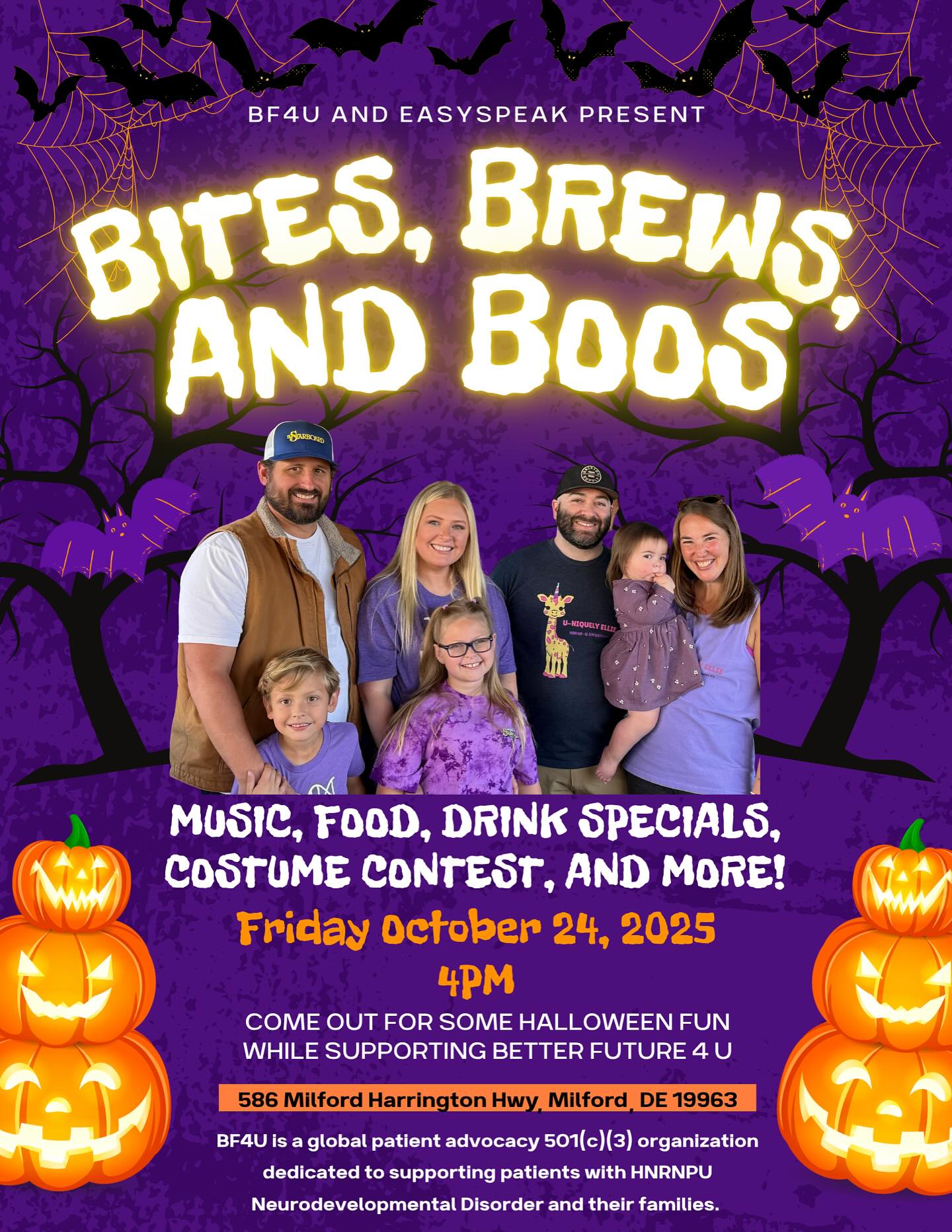 🎃👻 Get ready for Bites, Brews, Boos & BF4U! 🍻✨
Join us for a spooktacular night of music, food, drink specials, a costume contest, and more — all while supporting Better Future 4 U and our mission to fund research and treatment for HNRNPU. 💜
🗓️ Friday, October 24, 2025
⏰ 4:00 PM
📍 EasySpeak - 586 Milford Harrington Hwy, Milford, DE 19963
Your Halloween fun fuels HOPE for families impacted by this rare genetic disorder. 🕷️🦇
#BF4U #HNRNPU #RareDisease #RareButStrong #HopeInAction #Fundraiser #HalloweenFun #CureHNRNPU
#EasySpeak #MilfordDE #DelawareEvents #DelawareFundraiser #MilfordDelaware #RareResearch #BetterFuture4U