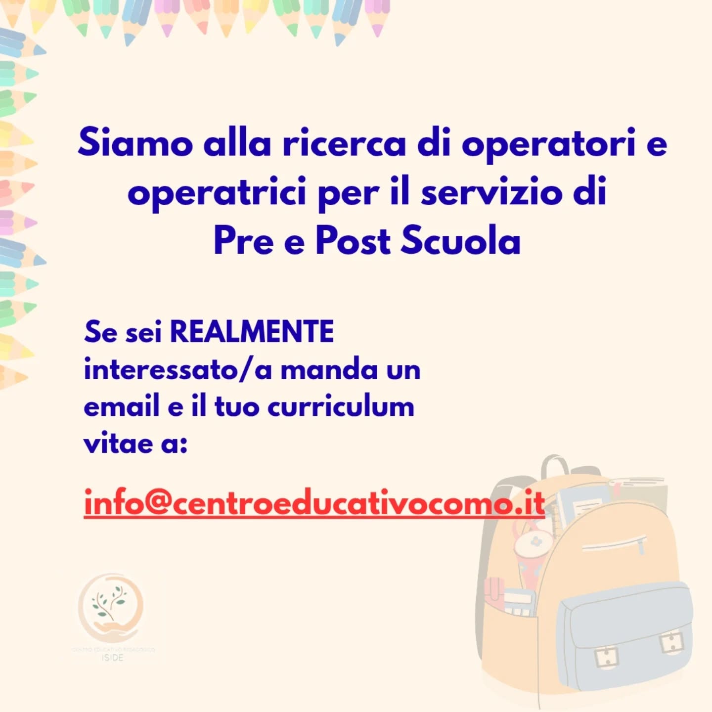 Pre e post scuola per scuola dell infanzia di Sagnino (CO) e scuola primaria di Sagnino (CO) e Monteolimpino (CO).
PER MAGGIORI INFO
Info@centroeducativocomo.it
Verranno prese in considerazione solo e unicamente candidature Realmente disponibili negli orari segnalati in sede di colloquio.