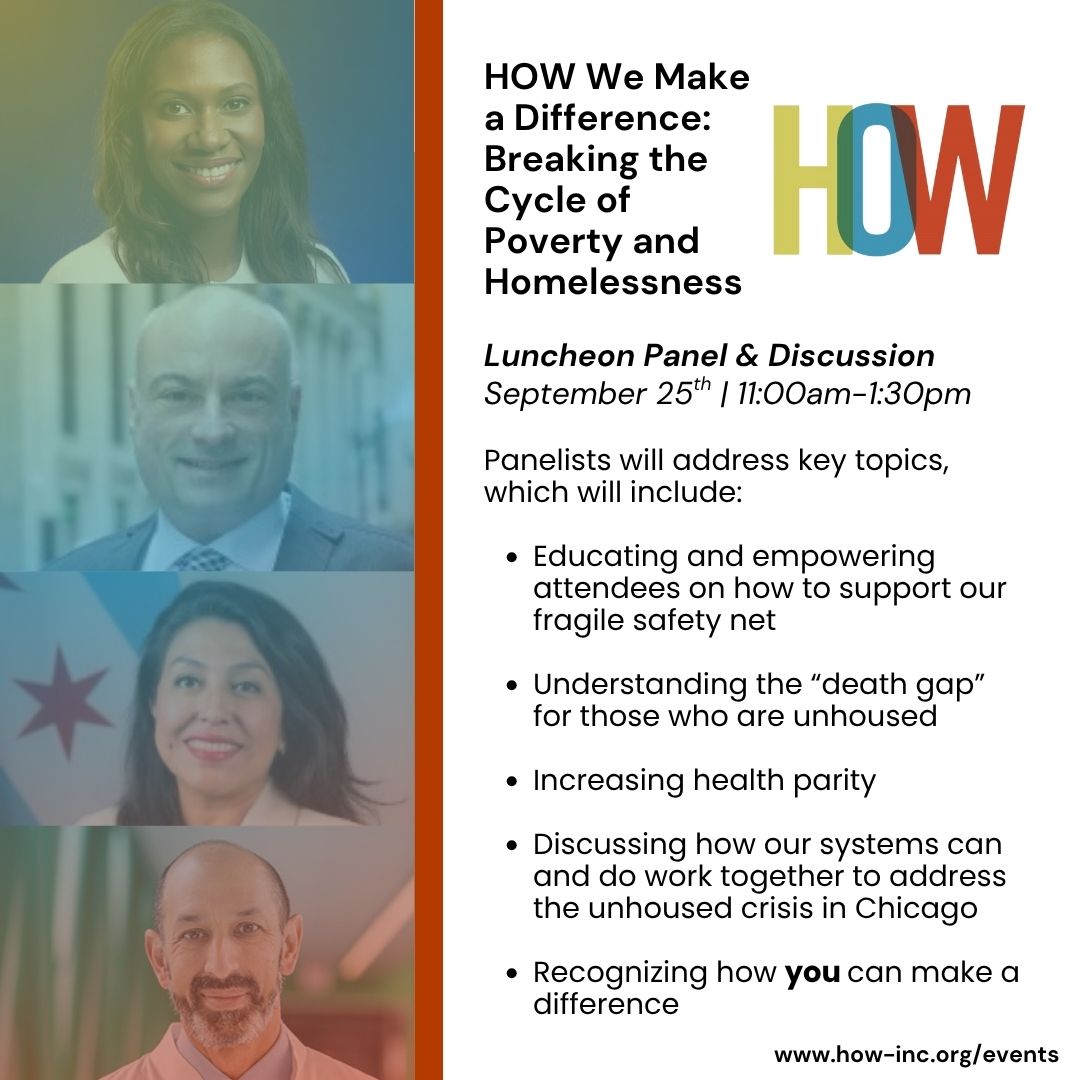 With funding and resources under direct siege, events like this are vital to sustaining HOWโs work: we invite you to join the conversation at this critical time โ come out, connect with others in solidarity, and help ensure that life-saving support services remain in place for those who need them most.
Please join Housing Opportunities for Women (HOW) for our luncheon and a compelling discussion, HOW We Make a Difference: Breaking the Cycle of Homelessness and Poverty. This powerful discussion will be moderated by Sasha Ann Simons, Host, Reset, Chicago Public Media and Founder of Simons Says Productions, and feature:
-Dr. Omar Lateef, President and CEO, Rush University System for Health
-Sendy L. Soto, Chief Homelessness Officer, Office of Mayor Brandon Johnson
-Ed Stellon, Chief External Affairs Officer, Illinois Public Health Institute
Secure your spot today: link in bio!