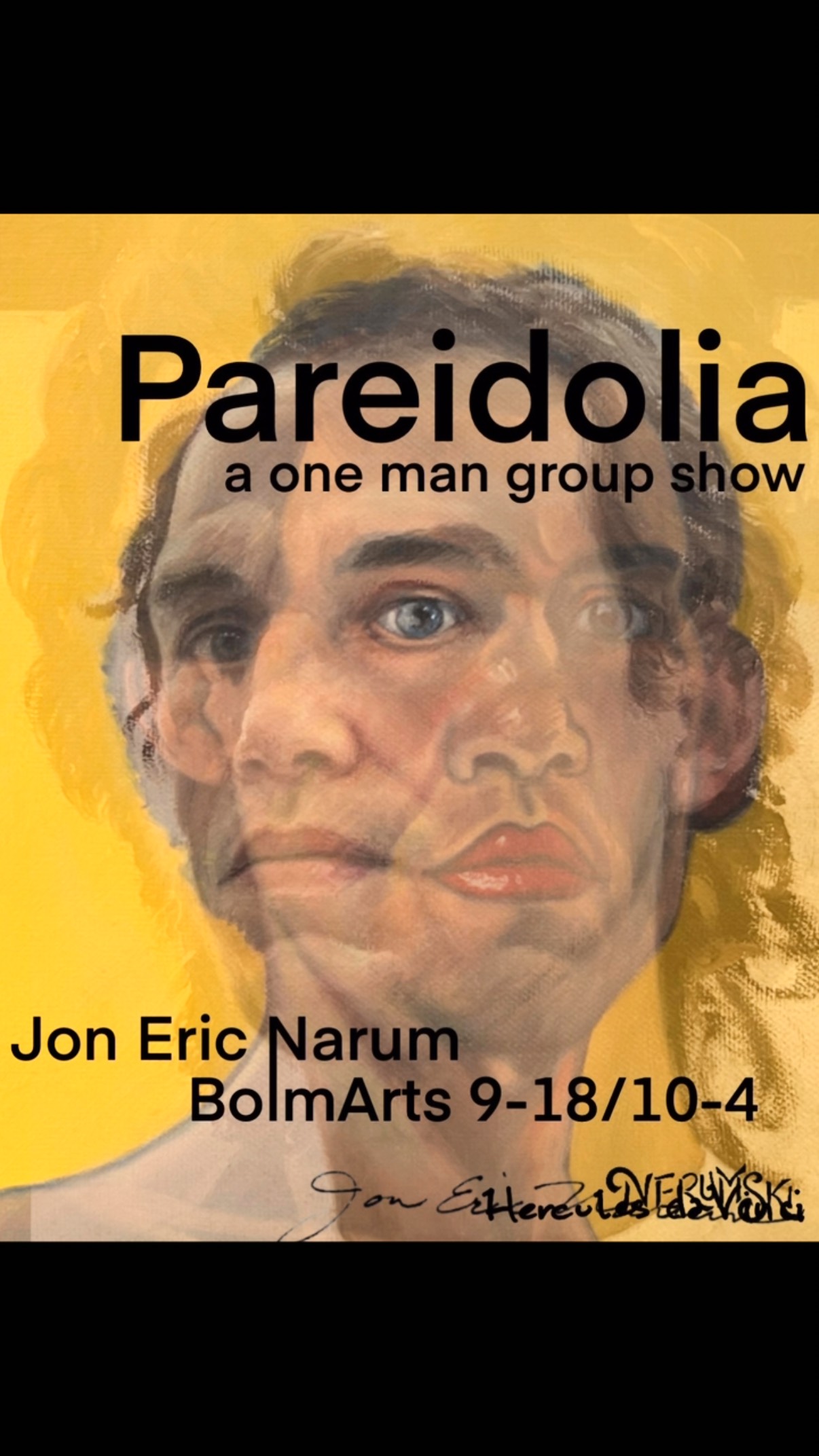 Bolm Arts Collective is excited to celebrate the decades-long career of Jon Eric Narum, a
true Austin icon, with “Pareidolia: A One Man Group Show.”
In this quietly expansive show curated by @lalley and @steefcrombach, lifelong artist and Austinite Jon Eric Narum presents work from all stages of his long career in the voice of his three creative identities: The Sky Guy, Juan Diego Nerumski, and Hercules da Vinci, each with their own distinct way of seeing and making.
What began as a practical way to separate his work has grown into something more personal: a way of embodying different creative impulses through invented personas.
Narum’s practice reflects on how art can become a kind of performance, not in the sense of pretending, but of stepping fully into different corners of oneself. By giving each style its own voice, history, and even body, Narum doesn’t just allow himself to paint differently; he gives those differences room to breathe, to evolve, to matter, shaped by distinct
emotional and creative logics.
“Pareidolia” invites us to consider what becomes possible when we stop asking our work, or ourselves, to be just one thing. Maybe identity in art isn’t something to pin down, but something we expand into when we are open to all aspects of who we are and can be.
Pareidolia runs from 09.18 until 10.04, with
an opening reception on September 18, 2025, from 6-10 PM at 5305 Bolm Road, Bay 9.
Join us, on the cusp of fall to celebrate this Austin legend.
#austinartscene #austinart #austinartopening #austinlegend #austinlocal #whattodoaustin #pareidolia