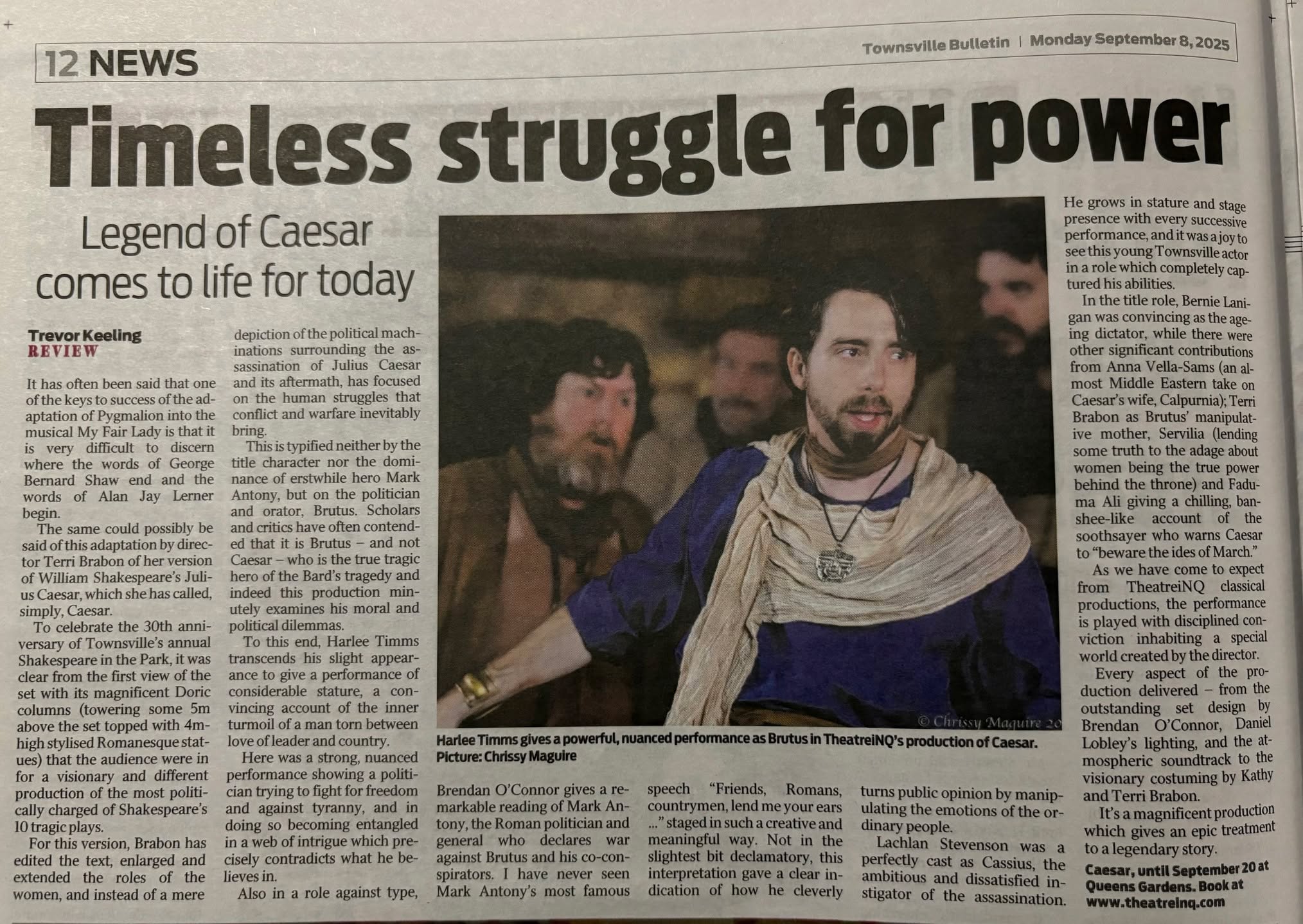 Check out the review of CAESAR in today's Townsville Bulletin.
Today the team are rested but we'll be back tomorrow night for the second week of our season. Most of the week is already sold out but there are still tickets available for Tuesday and Wednesday evening.
CAESAR
Shakespeare Under the Stars NQ
📅 Running till the 20th September
📍 Queens Gardens
🎟 https://www.theatreinq.com/
Shakespeare Under the Stars NQ is produced in partnership by TheatreiNQ and the Townsville City Council through the Community Grants Program.