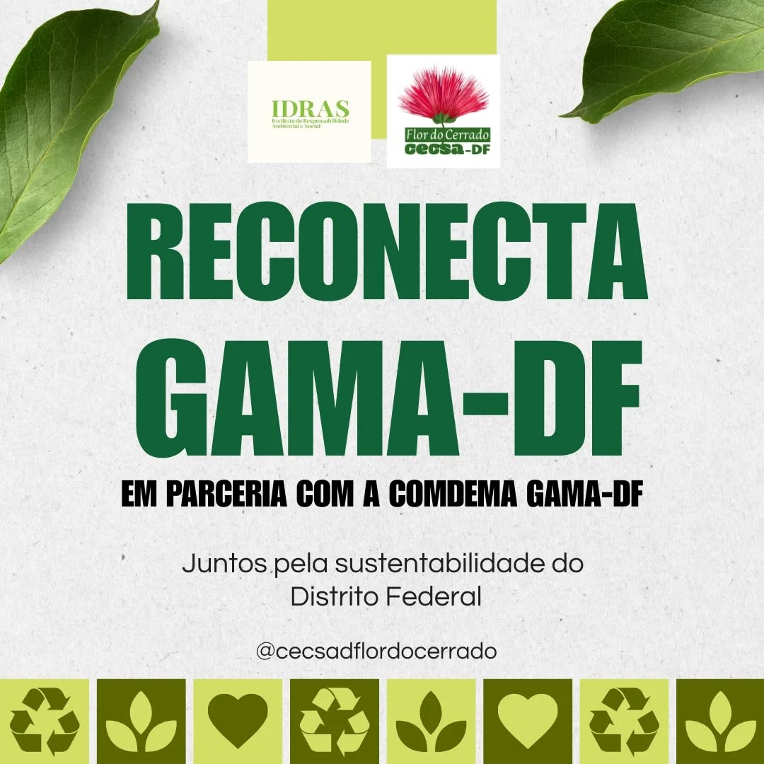 🌿 Ação RECONECTA GAMA-DF 🌿
No dia 25 e 28 de Setembro de 2025 , o CECSA-DF, em parceria com a COMDEMA DO GAMA-DF, te convida para a ação RECONECTA GAMA-DF.
♻️ Acompanhe a programação e fique por dentro das atividades.
🌍 A comunidade do Gama é rica em diversidade e muita cultura. Estamos muito felizes com essa parceria e contamos com sua presença. A troca de diálogo e experiências são fundamentais para fomentar políticas públicas mais eficazes para nossa realidade no DF.
🤝🏽 Somente juntos podemos fazer a diferença para o Distrito Federal. Venha com a gente nessa reconexão !
#RECONECTADF
#comdemagamadf
#DISTRITOFEDERAL
#Sustentabilidade