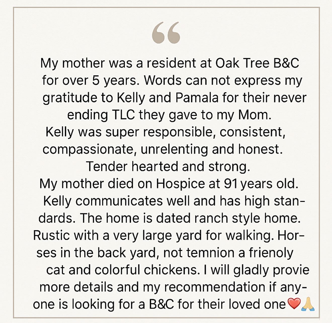 🌹✨ Thank You ✨🌹
We are deeply touched by the beautiful words shared by Heidi about Oak Tree B&C. 💕 Her heartfelt gratitude for the care and compassion shown to her mother means the world to us.
At Oak Tree B&C, we strive every day to provide not only a safe and supportive home, but also love, dignity, and joy for our residents and their families. Hearing reflections like this reminds us why we do what we do. ❤️🙏❤️
🐔🐥🐴🐓🌹🌈
#OakTreeBC #Gratitude #FamilyCare #SeniorLivingWithLove #CompassionateCare #SonomaCounty