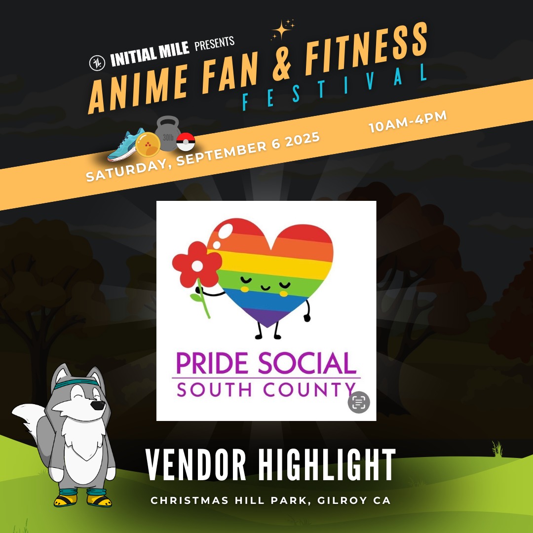 Visit @pridesocialsouthcounty at our inaugural Anime Fan and Fitness Festival, a non profit providing peer support & advocacy for our South County! Learn more about their purpose and how you can support their mission. #animefanandfitnessfestival #initialmile #adaptevolveascend #animefest #animefans #anime #animelife #fitnessfest #fitnesslifestyle #fitlife #fitnessfest #bayareaevents #gilroy #pride #pridesocial