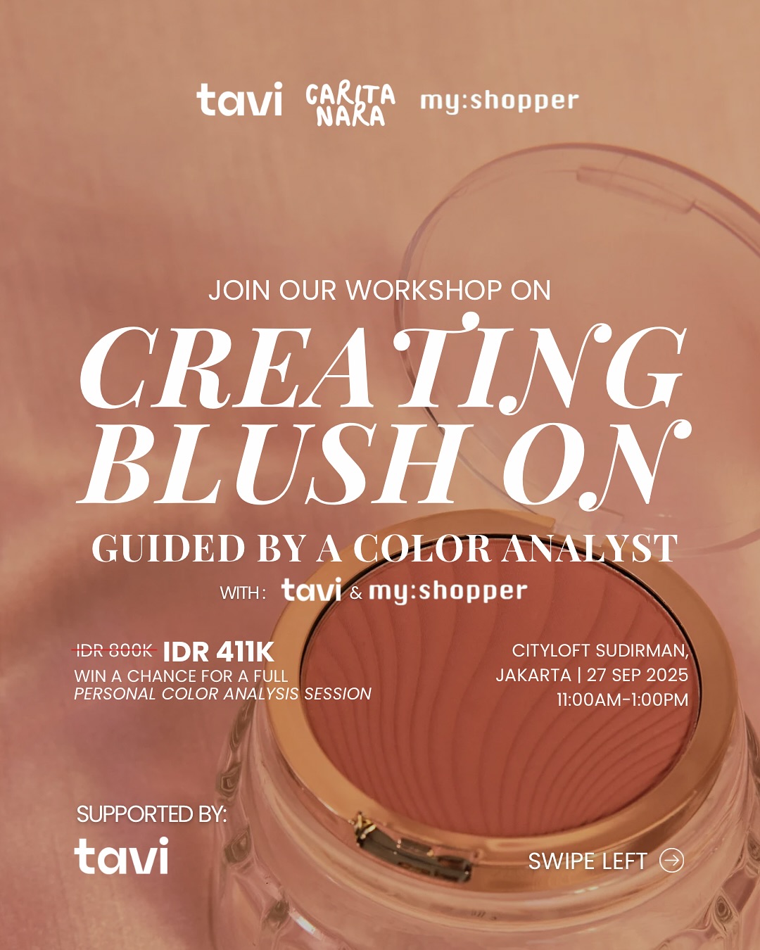NEW WORKSHOP ALERT: CREATE YOUR OWN BLUSH (guided by a professional Color Analyst)
Ever thought of making your own blush on? In this workshop you will craft a shade that is truly yours, while getting guidance from a personal color analysis to discover which tones highlight your natural beauty.
Join us on Saturday, 27 September 2025 at Cityloft Sudirman, Jakarta with Tavi, MyShopper, and Carita Nara.
Here is what you will experience:
-Learn how to create your own blush with Tavi
-Get guided by a certified Color Analyst to find your best colors
-Discover make up styling tips based on your skintone
-Receive a goodie bag and a chance to win a full personal color analysis session worth up to 2 million IDR
The workshop is available for a special price of IDR 411,000 (normal price 800,000).
Seats are limited, so register now and secure your spot.
📩 Register via DM or click link in bio!
#BlushOnWorkshop #MakeupWorkshopJakarta #JakartaBeautyEvent #JakartaWorkshop #PersonalColorAnalysis #TaviBeauty #CaritaNaraEvents #MyShopperID #JakartaMakeupWorkshop #JakartaBeautyCommunity