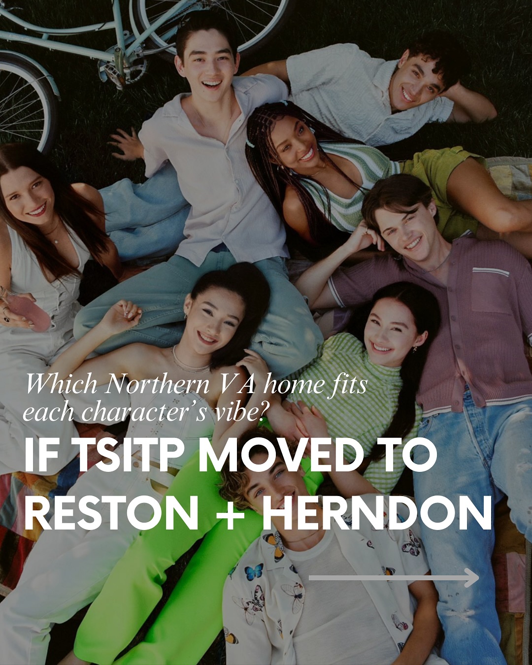 If The Summer I Turned Pretty took place in Northern Virginia… 🌊🏡
We reimagined each character’s home base—TSITP style—with a hyper-local twist. From lakeside escapes to downtown condo life, these Reston and Herndon neighborhoods were made for this kind of drama (and introspection).
✨ Conrad? He’s brooding by the water in a Lake Newport single-family.
✨ Steven’s high-rise living at Midtown in Reston Town Center—where the action never stops.
✨ Jeremiah thrives lakeside and people-side in a Lake Anne townhome.
✨ Taylor’s vintage soul belongs in Historic Downtown Herndon.
✨ Laurel needs smart space and solid schools—Fox Mill Estates in Oak Hill delivers.
✨ Adam Fisher? Penthouse. JW Marriott. Naturally.
✨ And Belly? Still undecided... crashing in Taylor’s guest room, of course.
Whether you’re Team Conrad or Team Jeremiah, one thing’s for sure—Northern Virginia has a vibe for everyone.
👉 Swipe through to see which home matches your TSITP alter ego—and let me know in the comments where you belong.
—
Looking to make a move in Northern Virginia? Text or DM me:
Kathy Tracey, Realtor
Greater Reston Living at Compass
kathy@greaterrestonliving.com
703.231.7049 (call or text)
#greaterrestonliving