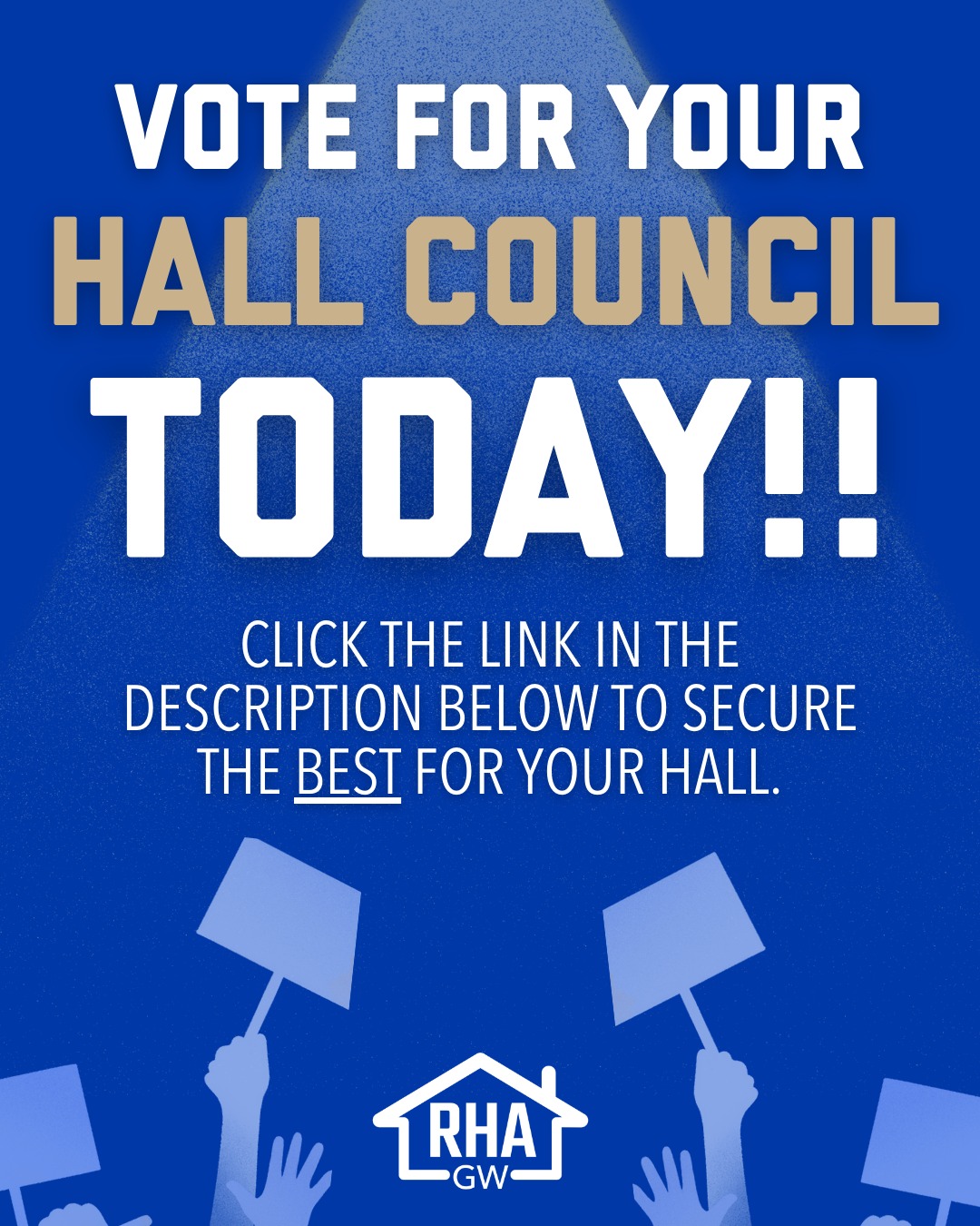 🗳️ Vote for your Hall Council TODAY!! 🗳️
(Please note that you NEED to be logged into your GWU account to proceed :D)
Candidacy Statements: https://docs.google.com/document/d/1mphUV_GtWznVltavvxEKZT6TX3q1OEqxUdUfyK5IwcU/edit?usp=sharing
Voting Form: https://docs.google.com/forms/d/e/1FAIpQLSe8ZUv4_WO709ZvSOoNN3CxD-tOQeKFMpqcFWhSlLZBQlRmVQ/viewform
Have you been seeing the posters around your hall promoting your neighbors? Have you been in contact with your peers running for a spot in student leadership? Are you generally interested in securing the best student leadership for the place you reside? Well then, now is the time to get your voice heard! Click the link above to vote for your Residence Hall's Hall Council positions today!
Need to know more about the positions?
Click here: https://www.gwrha.com/gbody-positions
Need to know more about the process?
Click here: https://docs.google.com/document/d/19rcBa_xJlxESatdx2sBCyJIY3B_ONo01hpPOQIKMZdo/edit?usp=sharing