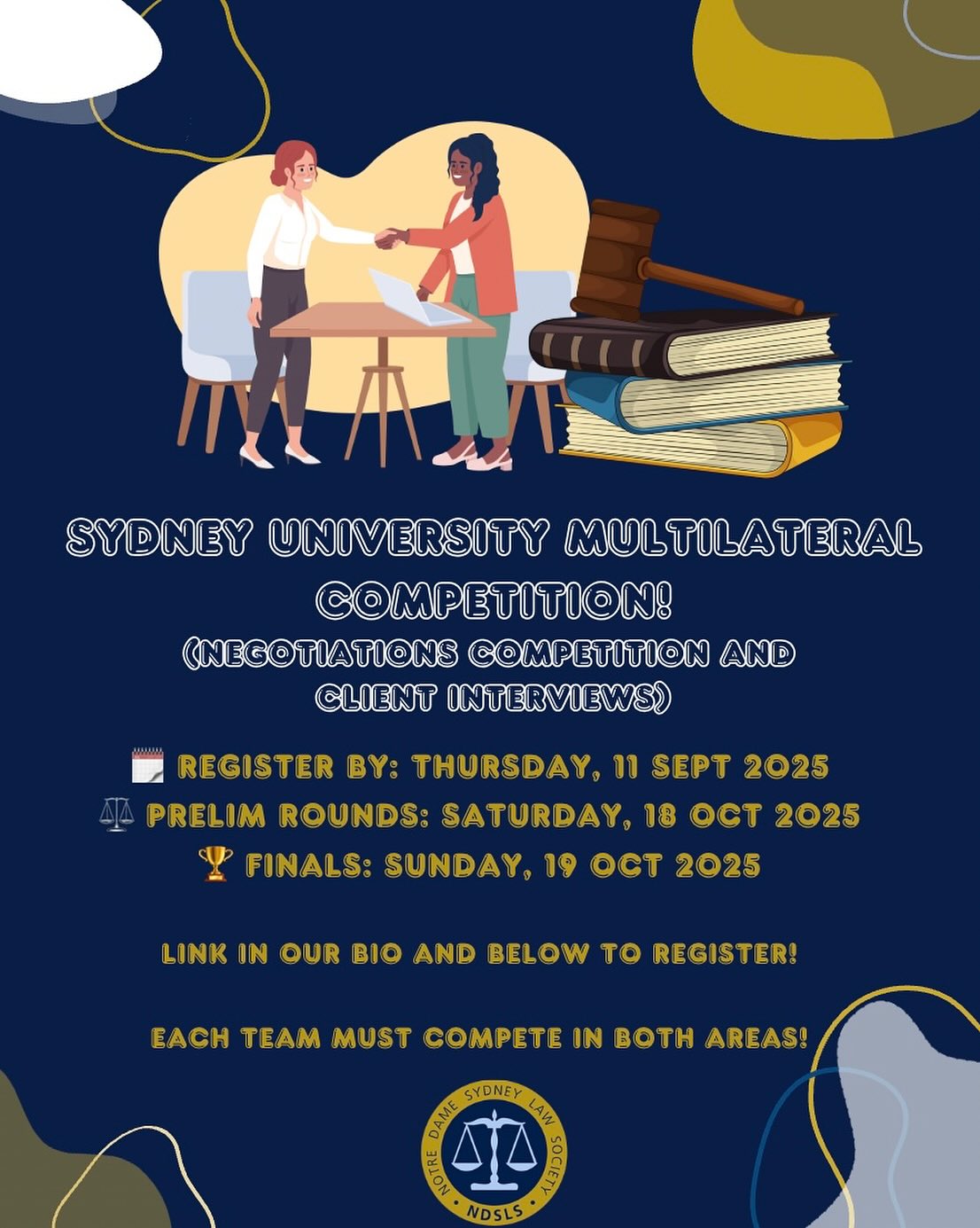 🎓 Exciting Opportunity for Law Students!🎓
We are thrilled to announce that we will be participating in the Sydney University Client Interviews and Negotiations Competition this year!
📝 Register here: https://forms.gle/Q3QWK4FJqNQpR6aG8
📅 Registration Deadline: Thursday, 11 September 2025
💼 Preliminary Rounds: Saturday, 18 October 2025
⚖️ Semi-Finals & Grand Final: Sunday, 19 October 2025
This competition is a fantastic chance to sharpen your client interviewing and negotiation skills in a simulated professional setting, and to represent your university on a respected platform.
‼️Please note that each team must compete in both areas!
Don’t miss out – secure your spot!