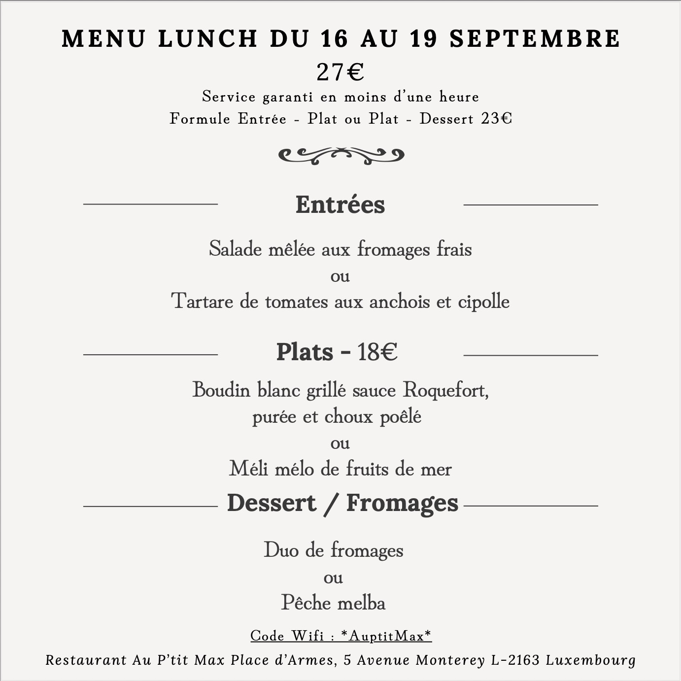 😎😎😎Toute l’équipe de votre restaurant Au P’tit Max Place d’Armes vous propose son menu lunch
Disponible du mardi 16 au vendredi 19 septembre de 12h à 14h
Le plat du jour : 18€
La formule entrée & plat ou plat & dessert : 23€
La formule entrée, plat & dessert : 27€
🔺🔺🔺🔺🔺🔺🔺
Contact & Réservations :
🖥️ www.auptitmax.lu
Place d’Armes
📩 5, Avenue Monterey L-2163 Luxembourg
☎️ +352 22 13 60
#bistronomie #baravins #menudelasemaine #restaurantluxembourg #kirchberg #luxembourgville