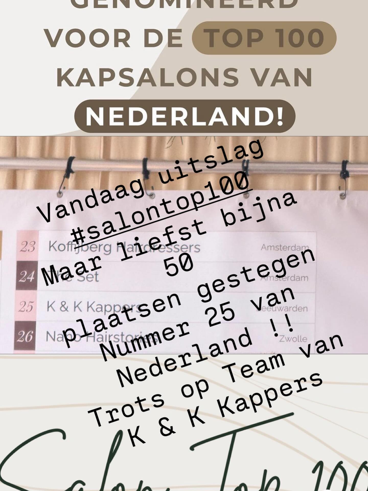 🎉✨ We hebben geweldig nieuws om te delen! ✨🎉
K & K Kappers Leeuwarden is trots om te melden dat we genomineerd zijn en de 25e plaats hebben behaald in de Salon Top 100 van Nederland! 🥳 Dit is niet alleen een fantastische prestatie voor ons, maar ook een erkenning als beste salon van Leeuwarden en de 3e beste in de provincie Friesland! 🏆
Dit resultaat is te danken aan ons geweldige team, dat elke dag met passie en toewijding werkt om jullie de beste kapperservaring te bieden. 💇♂️💇♀️ We willen onze klanten bedanken voor hun steun en vertrouwen in ons. Jullie zijn de reden dat we blijven groeien en bloeien!
Laten we samen vieren en de liefde voor kapsels verspreiden! ❤️✂️
#KenKKappers #SalonTop100 #Leeuwarden #Trots #Teamwork #Kapperskunst