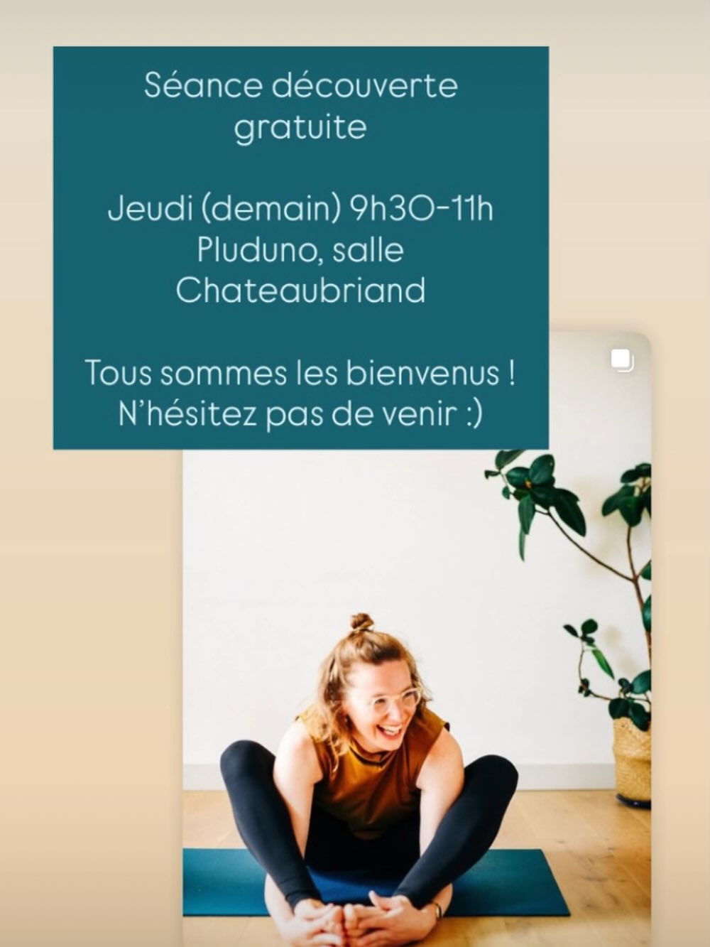 A quoi s’attendre?
« L’atmosphère y est détendue et conviviale: un cocon dans lequel on se sent à l’aise. »
Un cours consiste en un mélange de postures (Asanas), de respiration (Pranayama), de relaxation (meditation), d’auto-massage, de visualisation et de pratique de pleine conscience. Les séances de yoga pour tous et toutes.
Pratiquez des exercices simples, dotez vous d’outils efficaces pour apprendre à vous connecter avec bienveillance avec votre corps et à apaiser votre esprit.
Si possible, venez avec un tapis, un coussin de ka maison, une couverture et une tenue souple. Quelques tapis/ du matériel supplémentaire seront disponibles dans la salle.
Je me tiendrai à votre disposition à la fin des séances pour répondre à toutes vos questions.
Merci beaucoup
Bonne soirée
Evi
__
Eva Cmarova (Evi Sola Yoga)
Professeur diplômée de Yoga (Adultes/ Enfants)
www.evisolayoga.com (https://www.evisolayoga.com/)
07.74.88.72.18
