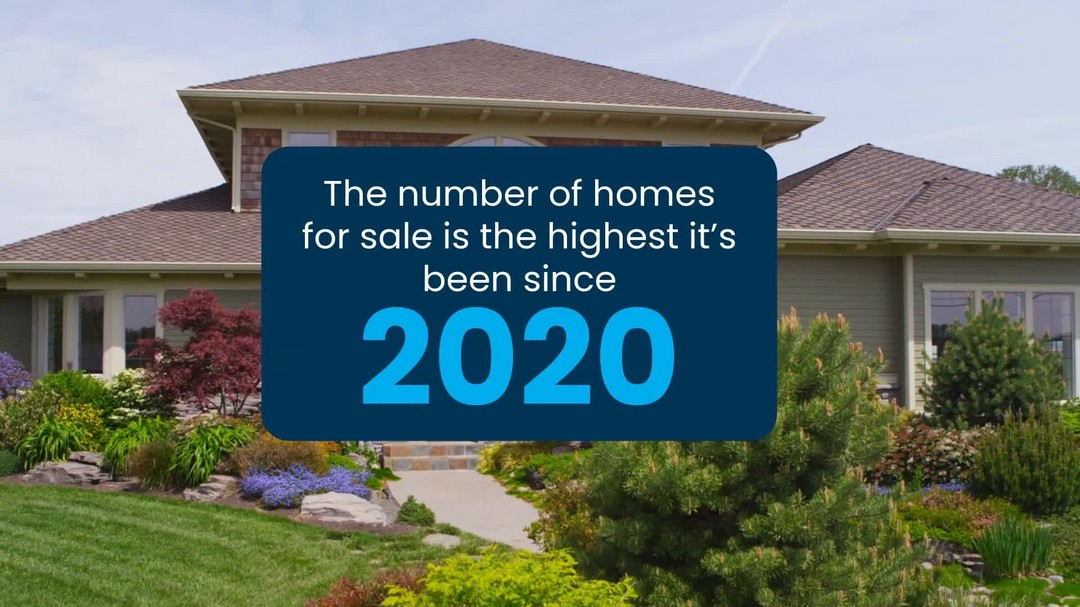 The Number of Homes for Sale Is the Highest It’s Been Since 2020
#HomesForSale #HousingMarketUdpate #KeepingCurrentMatters