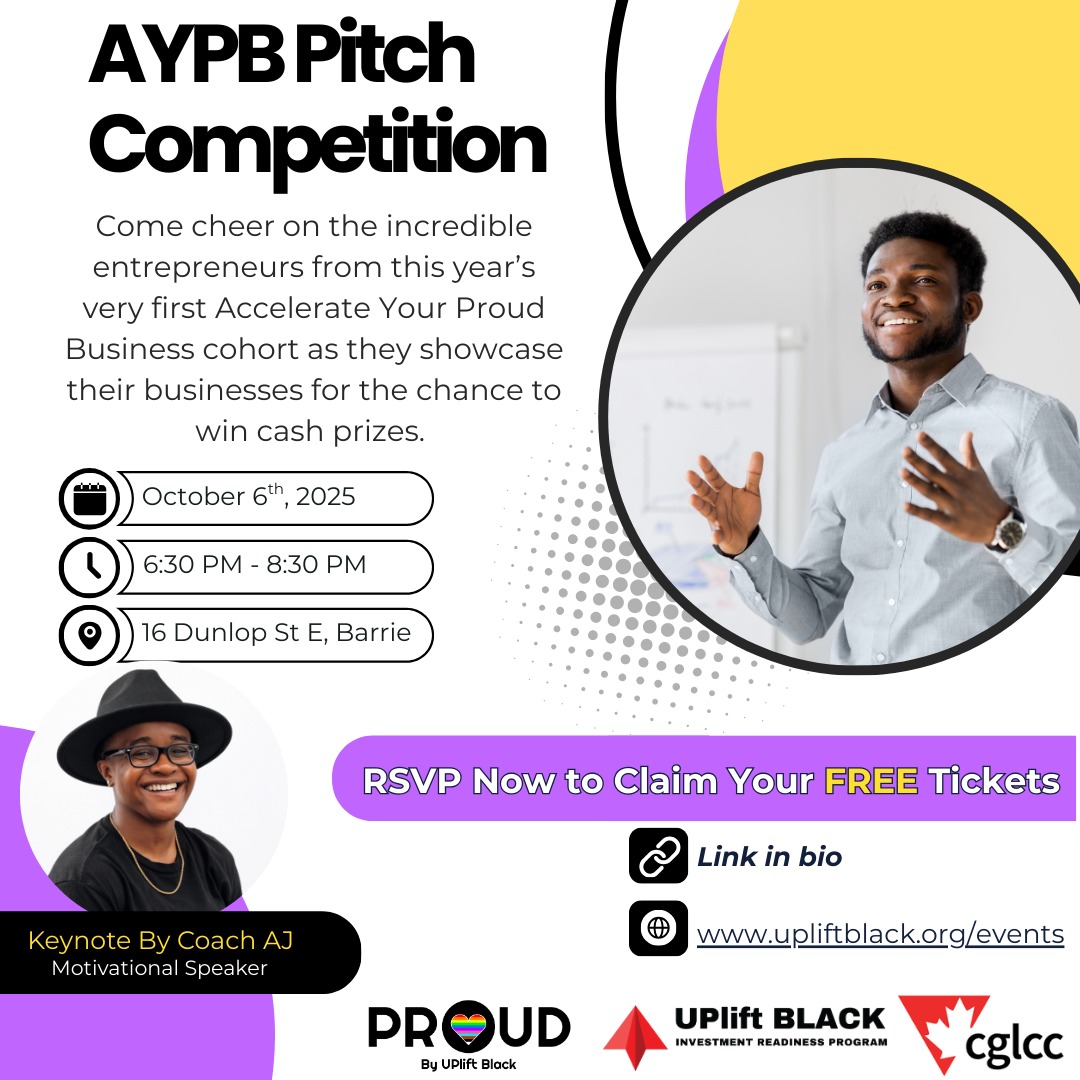 Join us for an inspiring evening at the Accelerate Your Proud Business (AYPB) Pitch Competition hosted by Uplift Black.
This exciting event will showcase the incredible entrepreneurs from the very first AYPB cohort as they pitch their businesses and share their visions for the future. You’ll have the opportunity to witness bold ideas, celebrate innovation, and support local entrepreneurs making an impact.
✨ Special Highlight: A keynote by Motivational Speaker & Coach AJ, who will bring powerful insights on resilience, leadership, and unlocking your full potential.
📅 Date: Monday, October 6th, 2025
🕡 Time: 6:30 – 8:30 PM
📍 Location: LVX Beauty, 16 Dunlop St E, Barrie, ON L4N 1A2
This is more than just a competition—it’s a celebration of community, growth, and the bright future of proud businesses.
Thank you to @thecglcc, @smallbusinessbarrie for all of your support!
🔗 Reserve your spot today and be part of this inspiring evening!