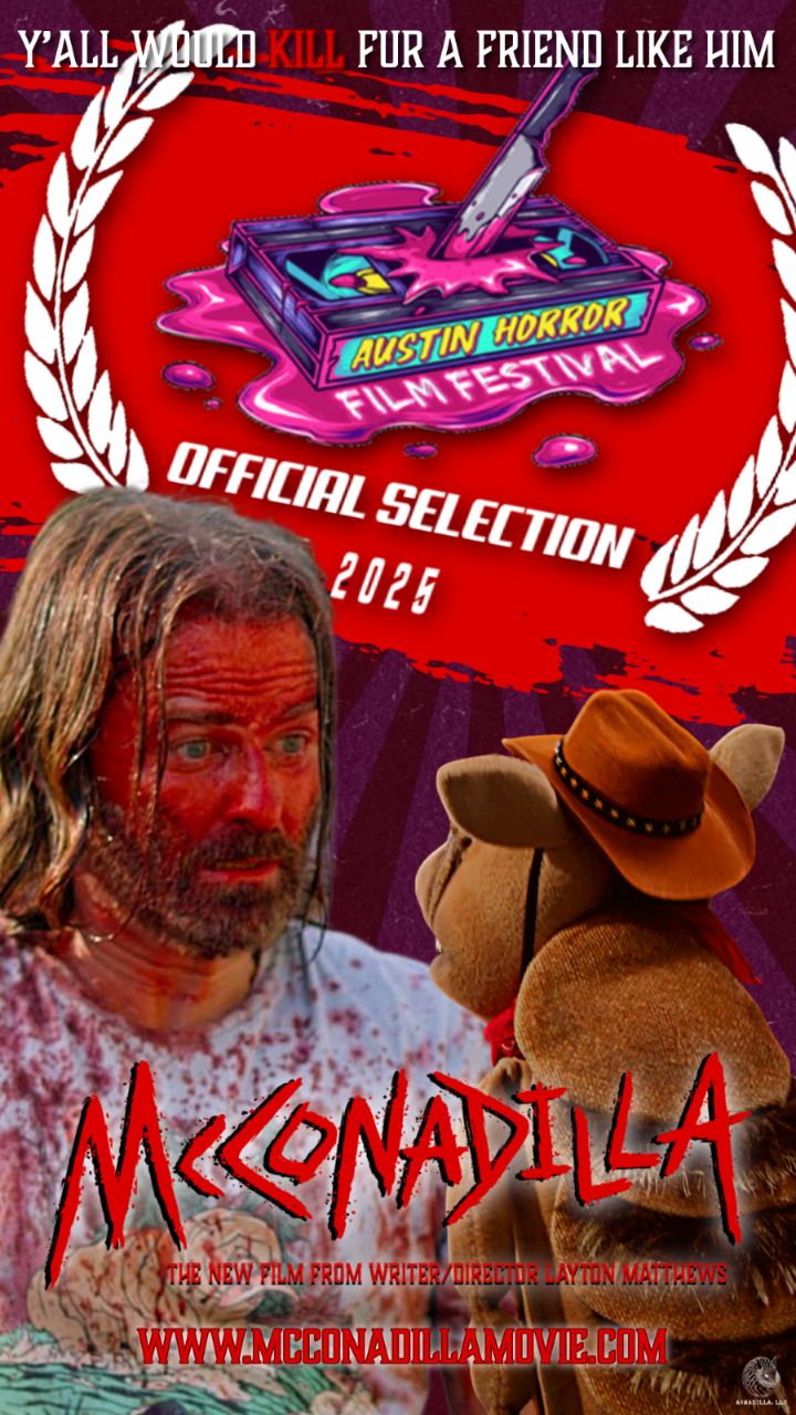 🩸🔪 HEY TEXAS! 🔪🩸
We’re thrilled to announce McConadilla has been officially selected for the @austinhorrorfilmfest, October 9–11!
🎟 Screening and ticket details are coming soon, but one thing’s certain: this wise-crackin’ Armadillo puppet is locked, loaded, and ready to roll back to the state from which he was born. Cast and crew will be there, so y’all should too!
Y’all would KILL fur a friend like him. Check out the official trailer at www.mcconadillamovie.com and we’ll see you in Austin this October.
#McConadillaMovie #AustinHorrorFilmFest #TexasTerror #IndieFilm #PuppetHorror #Homecoming #FestivalSeason