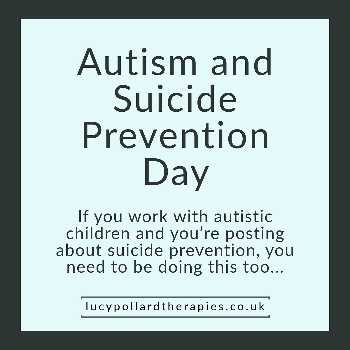Content Warning: Suicide
If you work with autistic children and you’re posting about World Suicide Prevention Day, please read this…
Suicide prevention isn’t about a day. It’s about how children are treated every single day.
If your school, club, or service celebrates Suicide Prevention Day without challenging ableism, listening to autistic voices, or creating safe environments, that isn’t prevention.
Prevention means acceptance.
Prevention means support before crisis.
Prevention means autistic children knowing they’re valued, exactly as they are.
Talk is great, but let’s make sure we’re taking positive action as well. Real prevention is culture change. Day in. Day out. 💛
What steps are you taking to make the world a better place for autistic people? Let me know in the comments.
Lucy Pollard Therapies