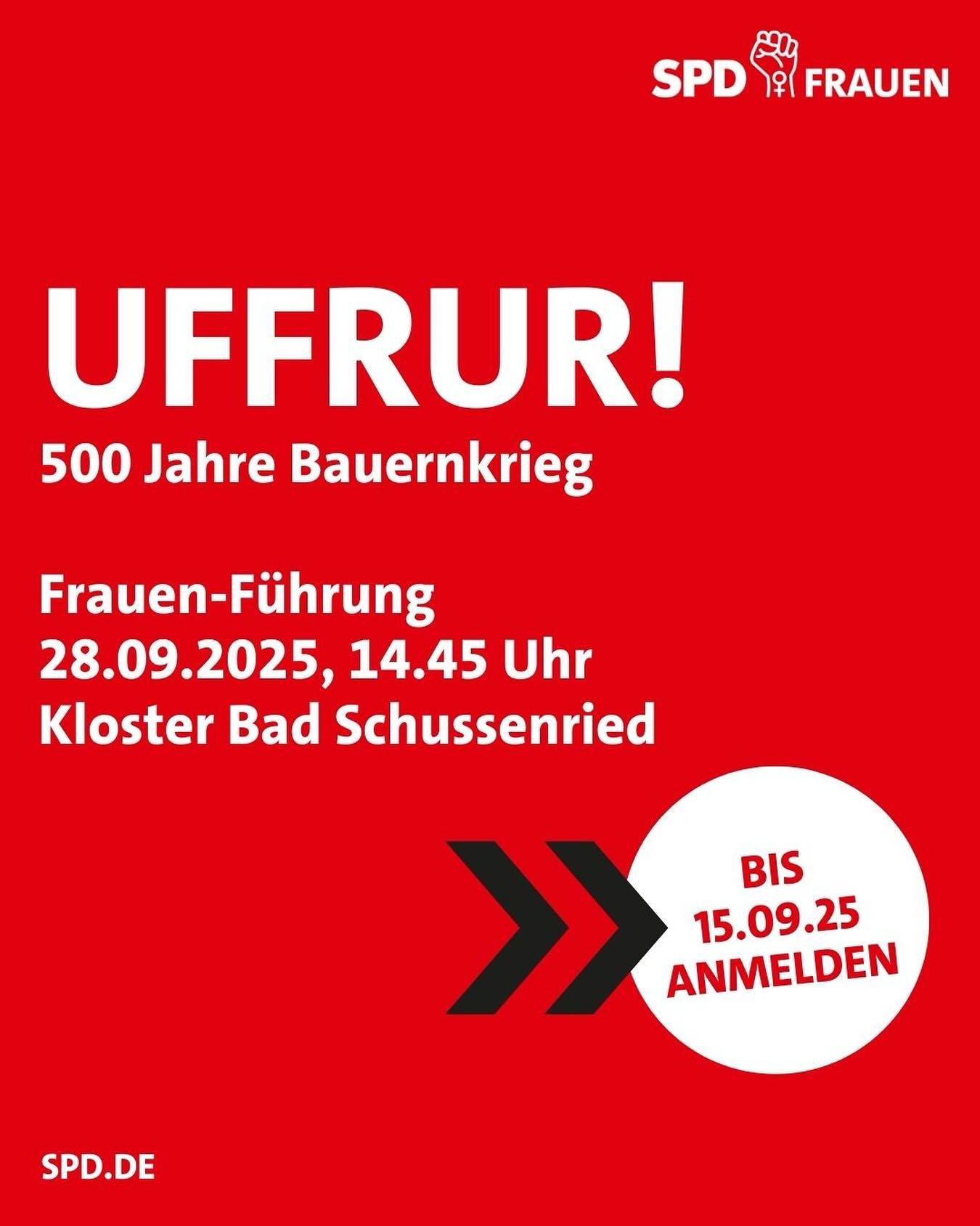 Es sind noch Plätze frei!
Als SPD-Frauen im Kreis Biberach 🌹 laden wir Euch herzlich am 28. September um 14:45 Uhr zur Ausstellung „Uffrur! Utopie und Widerstand im Bauernkrieg“ ins Kloster Bad Schussenried ein. Willkommen sind alle interessierten Frauen - egal ob SPD-Mitglied oder nicht.
Denn auch Frauen haben im Bauernkrieg eine wichtige Rolle gespielt! 💪 Gemeinsam entdecken wir, wie mutig sie damals für ihre Rechte eingetreten sind.
🎟️ Eintritt & Führung: 16 Euro
📧 Anmeldung bis 15. September: alexandra.mader.spd@gmail.com
Kommt vorbei, taucht mit uns ein in die Geschichte – und erlebt einen inspirierenden Nachmittag unter Frauen! Wir freuen uns auf Euch!
#SPD #Frauenpower #GeschichteErleben #BadSchussenried #Biberach #LandkreisBiberach