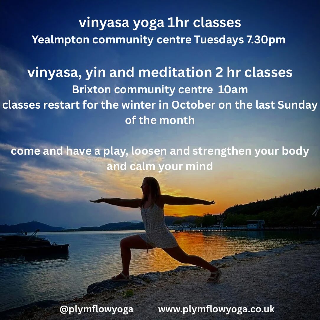 If you would like a strong creative practice……
If you are an athlete and need to do some flexibility and conditioning……
If you feel yourself stiffening up…….
If you keep getting niggles………
If your head is really busy or you feel a bit flat……..
Come and join us🙂
www.plymflowyoga.co.uk
.
#plymflowyoga #yoga #yogapractice #flowyoga #vinyasa #vinyasaflow #yogaclass #plymstock #plymouth #yealmpton #yealmptoncommunitycentre #brixtondevon #southhams #devon