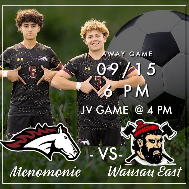 GAMEDAY ALERT
Your Mustangs are on the road tonight! 🐴⚽
📍 Away at Wausau East
⏰ JV kicks off at 4 PM
⏰ Varsity under the lights at 6 PM
Let’s bring the energy and cheer on our boys as they battle the Lumberjacks!
Show your Mustang pride from wherever you are — let’s flood the stands (and the comments) with maroon spirit!
GO MUSTANGS! 🐴🔥
#MenomonieSoccer #GoMustangs #MustangPride #RoadGame #BeatWausauEast