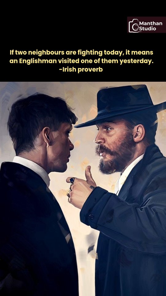 "If two neighbours are fighting today, it means an Englishman visited one of them yesterday.”
That old Irish proverb isn’t just wit, it’s history. The British didn’t just rule with power. They ruled with the cunningness of a cut-throat thug.
In Ireland, they inflamed sectarian lines, Catholic versus Protestant, tenant versus landlord, ensuring no united Irish front could rise.
In India, they perfected the same playbook, Hindu against Muslim, caste against caste, states against states. The Partition of Bengal in 1905 wasn’t governance, it was sabotage.
Wherever they went, neighbours stopped being neighbours. Suspicion grew, trust collapsed. And in the middle of it all, the Englishman stood smiling, counting his profits.