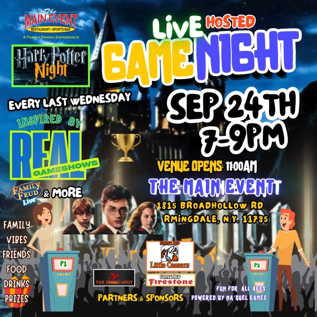 "Lights, laughs, and a lotta wins!" - Who's Ready for Victory?
It's.....
Harry Potter Fight 🥊 Night
DATE: SEPT 24th - Wednesday
📍1815 Broadhollow Rd # 6, Farmingdale, NY 11735
📆Time: 7-9pm.💯😊
"The crowd calls the shots." We're bringing Harry Potter To Life in a Mix of Game Show Excitement for One Nigt of Spells and Spectaular Fun 🏆
Free to play. A Blast to #win. See you there! #NaquelGames #MainEvent #gameshownight #gameshow #gameshows #liveunscripted #host #gameshowtv #gameshownetwork #games #game #farmingdale #longislandafterdark #friends #funlife #funnymoments #gamenight #bestiebattles #familyfeuds
