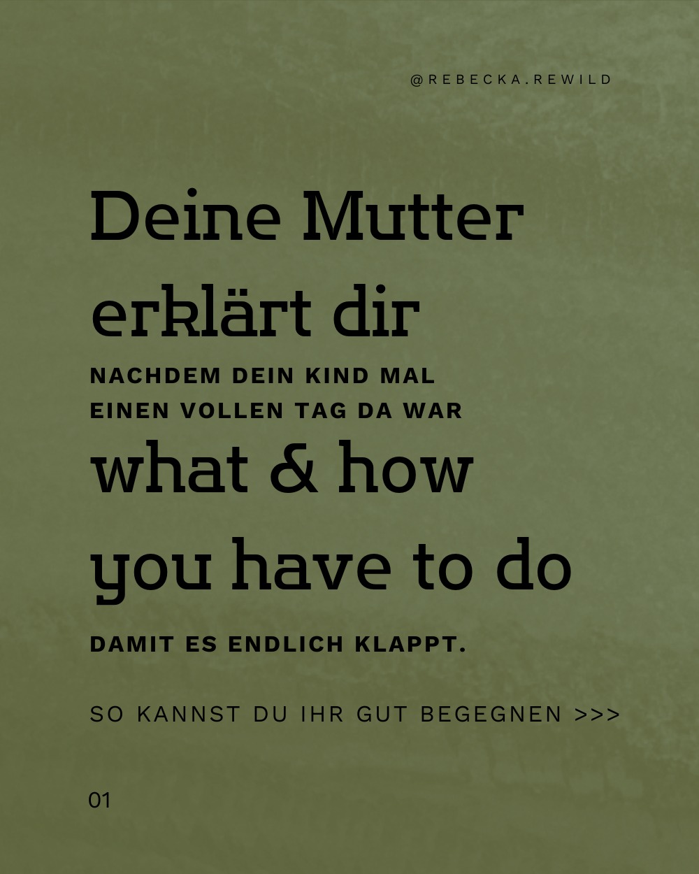 Wir kennen Sie wohl alle, diese Menschen die uns ungefragt ihre Einschätzung mitteilen, ohne genug Hintergrundwissen und Kontext zu kennen.
Wenn wir mal ehrlich sind, dann ist wohl auch jeder von uns mal dieser Mensch der glaubt diesen einen Gedanken zu haben der jetzt geteilt werden "muss".
Und dann gibt es unsere Herzensmenschen, bei denen wir ein offenes Ohr und eine starke Schulter haben und mehr garnicht brauchen - doch auch diese Menschen haben mal Impulse die sie nicht immer zurückhalten können. Das fühlt sich dann oft blöd an.
Je mehr ich in mir ruhe, desto mehr kann ich diese Bemerkungen verkraften und desto mehr vertraue ich auf das Leben selbst und muss seltener meinen Senf raushauen.
Möchtest du auch diesen Ort in dir finden? Dann schreib mir so gern eine DM