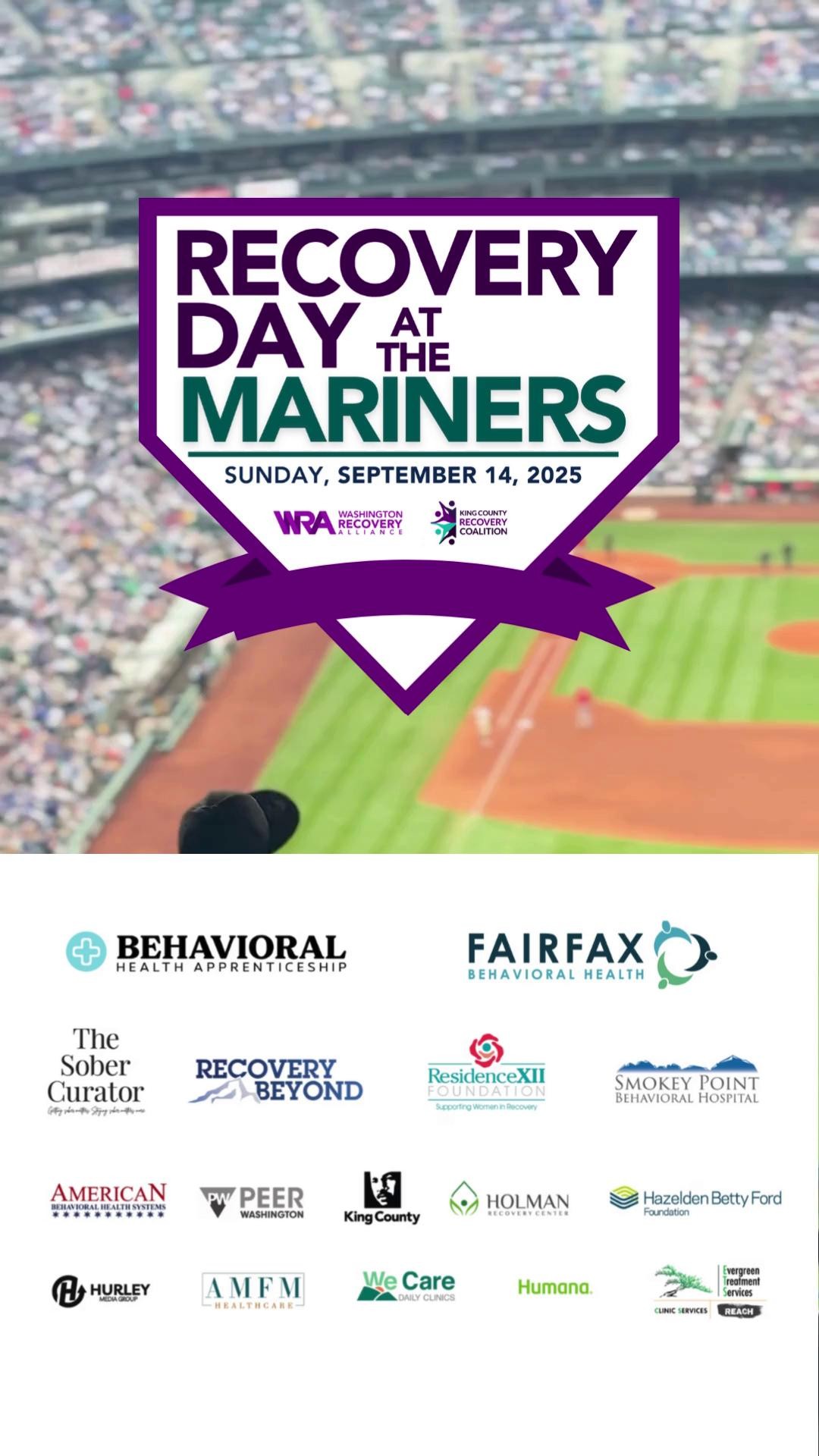 A ROUND OF APPLAUSE FOR OUR SPONSORS
Let’s hear it for the sponsors who made the 5th Anniversary of Recovery Day at the Mariners such a success.
From the rally to the recovery fair to the final pitch, their support helped create a space where thousands could come together to celebrate recovery, community, and connection.
Because of their commitment, we were able to amplify recovery stories, provide vital resources, and show the region what recovery looks like in action.
Thank you to every organization that stood with us:
Fairfax Behavioral Health
Behavioral Health Apprenticeship
Recovery Beyond
Residence XII Foundation
The Sober Curator
We Care Daily Clinics
Smokey Point Behavioral Hospital
Hurley Media Group
American Behavioral Health Services (ABHS)
Peer Washington
AMFM Healthcare
Evergreen Treatment Services
Humana
Hazelden Betty Ford
Holman Recovery Center
Sound
We’re proud to partner with you in building a future where recovery is visible, valued, and supported in every community.
#RecoveryDay2025 #Root4Recovery #WARecovery #RecoveryPartners #RecoveryIsCommunity