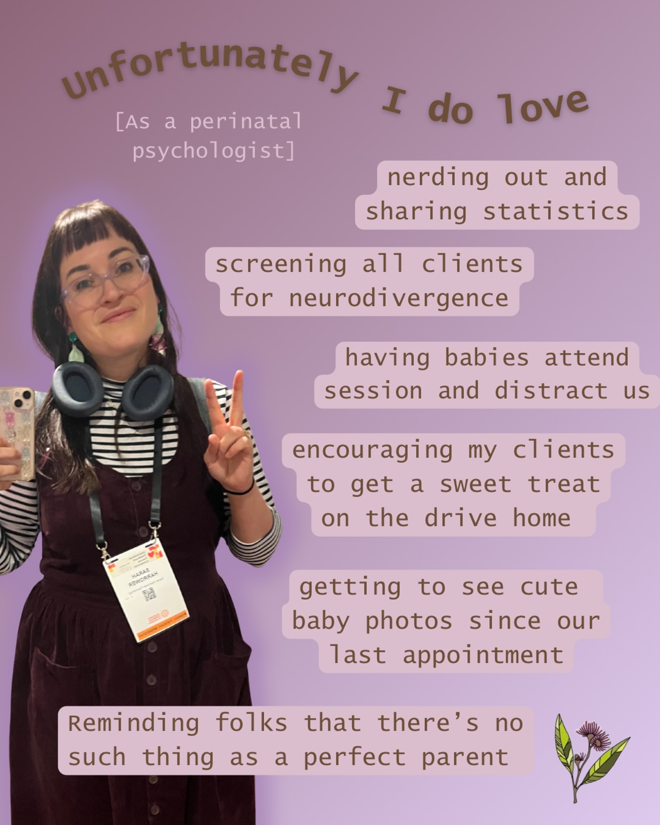 Unfortunately, I do love all of these things as a perinatal psychologist! 🤷♀️
Jumping on this TikTok trend because sometimes you need to laugh at the quirks of the job. These are things I love about doing in-person therapy sessions, though I’m currently providing online assessments, these are the moments that made face-to-face work so rewarding.
This content is for entertainment purposes only and does not constitute professional psychological advice or establish a therapeutic relationship. For personalised support regarding perinatal mental health, consult with a qualified healthcare provider.