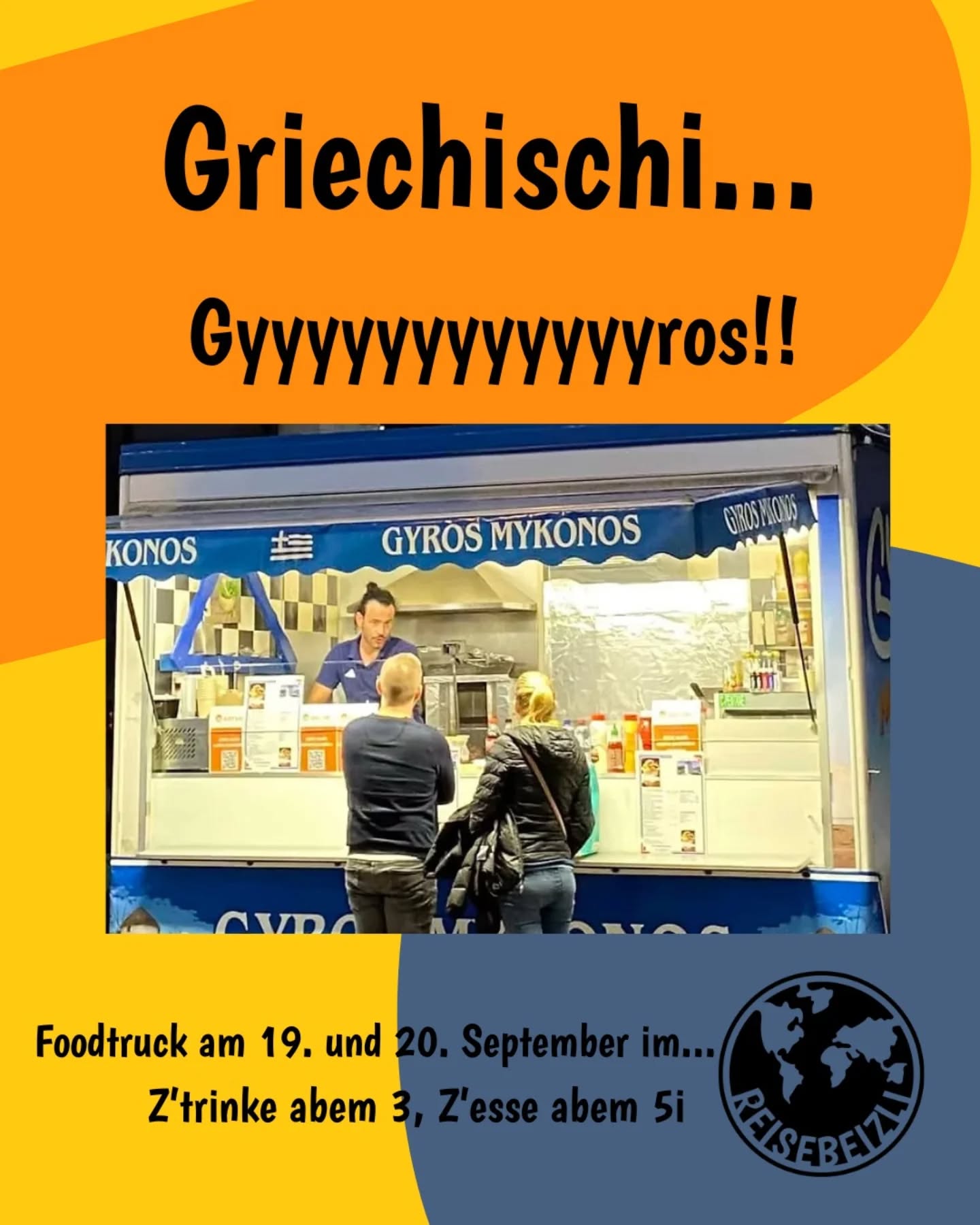 Foodtruck... Richtig feine mit griechische Gyros!!
Kunsch au?