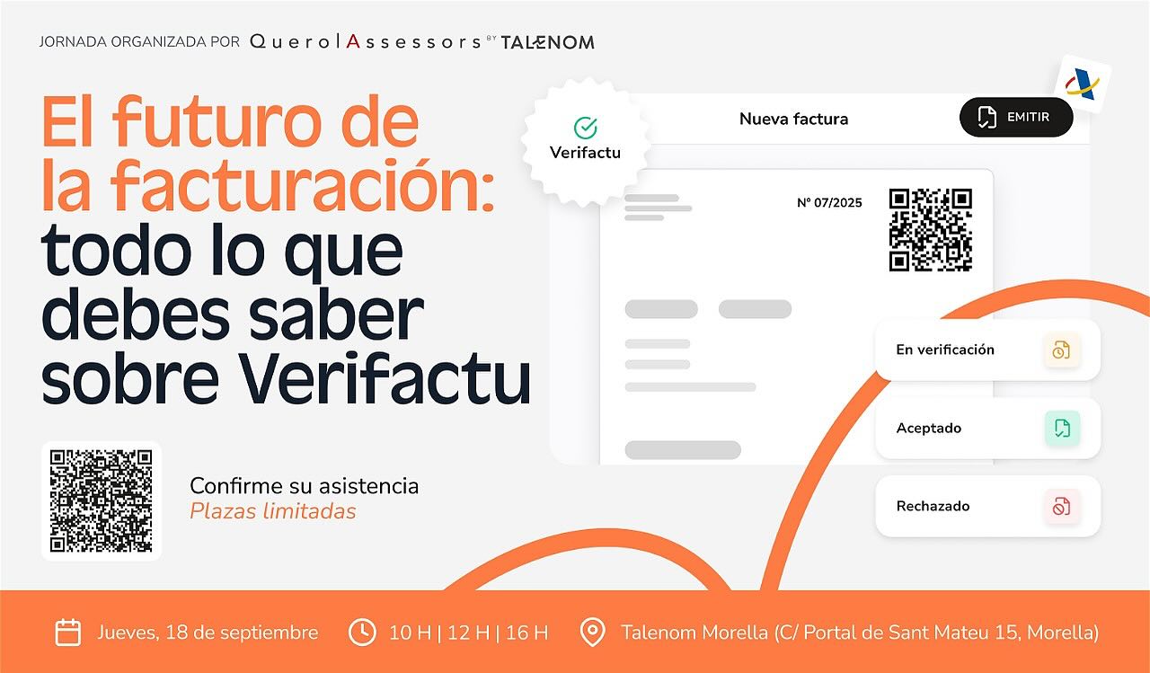 🎯 ¿Tienes dudas sobre cómo te afectará el sistema #Verifactu?
En @querolassessors hemos preparado unas sesiones informativas pensadas para ti: claras, prácticas y totalmente gratuitas.
💡 Descubre cómo adaptar tu facturación a Verifactu y despejar tus dudas. Las primeras serán en 📍 Morella y con distintos horarios:
🗓 Jueves, 18 de septiembre de 2025
🕙 Elige tu horario: 10:00 h | 12:00 h | 16:00 h
📌 C/ Portal de Sant Mateu 15, Morella
🎟 Plazas limitadas
Confirma tu asistencia escaneando el código QR de la invitación de tu localidad o en este link: https://forms.office.com/pages/responsepage.aspx?id=m6kAJeYFXUqH47eiWLeHyu6ckp_-PkRPt-JrGYswqmlUMElQRFA1R1UzRlc1UEdJOFowVlBNUFI2MS4u&route=shorturl
📎 Adjuntamos las invitaciones de las 3 localidades: #Morella, #Cantavieja y #Vilafranca. ¡No te lo pierdas!
🔗 Ven, infórmate y prepárate con nosotros.
#QuerolAssessors #Talenom #Verifactu #Empresas #Autónomos #Digitalización #Morella