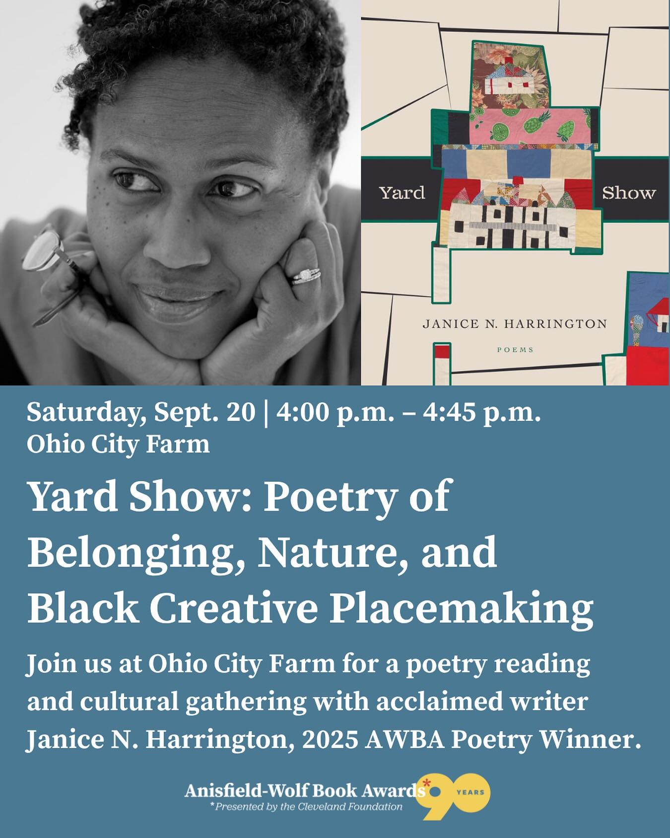 We’re honored to be on the host committee for the 90th anniversary of Cleveland’s Anisfield-Wolf Book Awards. One of the events we’re looking forward to this weekend is Janice Harrington’s reading of Yard Show.
Want to know more about the Awards? Keep reading.
The Anisfield-Wolf Book Awards are celebrating 90 years of honoring writers who shaped our understanding of race, culture, and identity. Past winners include Zora Neale Hurston, Langston Hughes, Martin Luther King Jr., Nadine Gordimer, Wole Soyinka, Toni Morrison, Isabel Wilkerson, and Colson Whitehead. This year, the Anisfield-Wolf Book Awards will honor this extended canon in a weekend of events across Cleveland.
Celebrate this year’s winners on September 19 during the Award Ceremony at the Maltz Performing Arts Center and spend September 20 in Ohio City with a series of intimate, author-led conversations and performances that bring literature into the heart of the community. Each event is hosted in a unique neighborhood venue, offering attendees the chance to engage with award-winning writers in relaxed, creative settings. Events are all within walking distance.
Learn more about all AWBA events here: https://www.anisfield-wolf.org/upcoming-events/