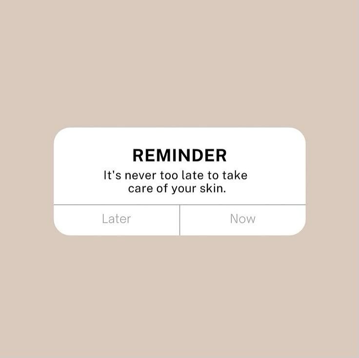 It’s never too late to take care of your skin✨