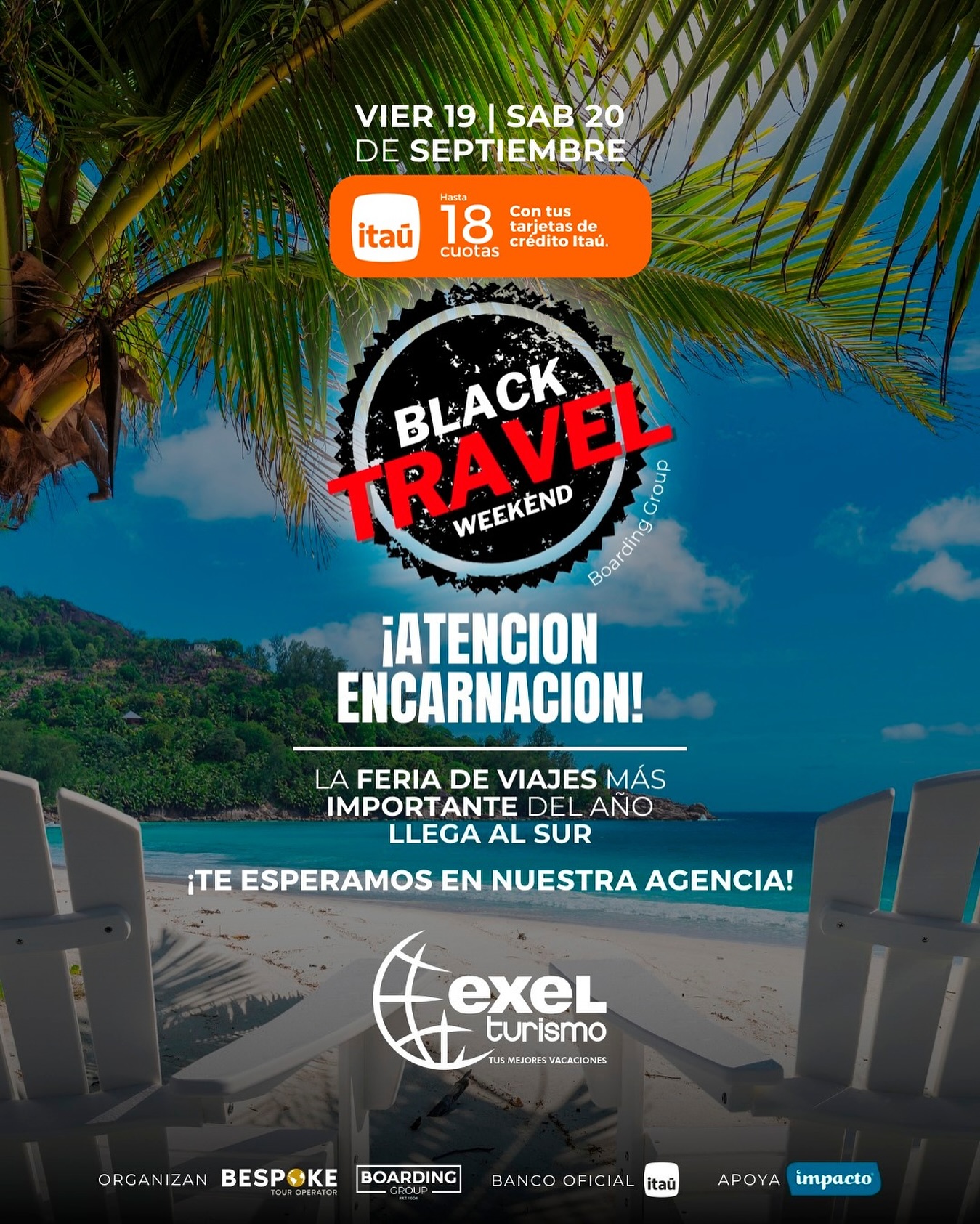 📢 ¡No te pierdas el Black Travel Weekend en Encarnación! 🌴✈️
La feria de viajes más importante del año llega al sur con promos imperdibles y destinos soñados 😍
📍 Te esperamos en nuestra agencia para que planees tus próximas vacaciones con #ExelTurismo 💙