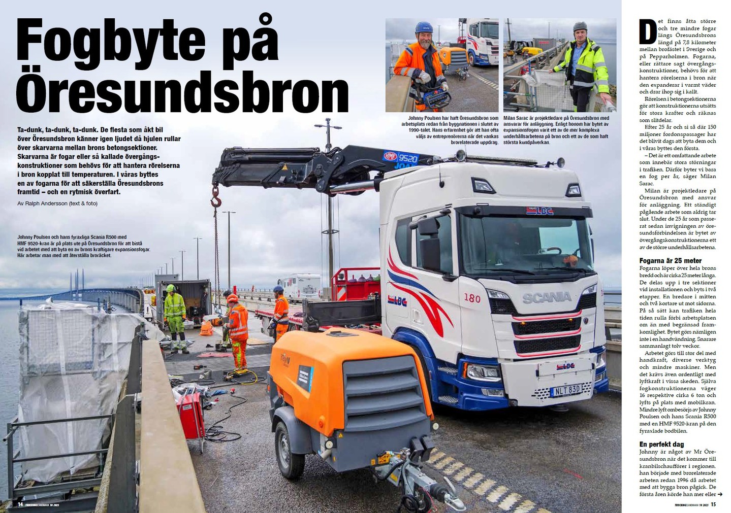 Wow! 🙌🏼 Tidningen Trucking har gjort ett reportage om vårt arbete med bytet av övergångskonstruktion på Öresundsbron 🌉🔧.
Vi på Brolänk är superglada över uppmärksamheten – och extra stolta över att projektet blev lyckat 👏🏼🚀.
Stort tack till beställaren på Öresundsbron och vår huvudleverantör och starka samarbetspartner Maurer, samt hela teamet som gjort detta möjligt ✨.
#Brolänk #Öresundsbron #Trucking #Maurer #Teamwork #Infrastruktur #Byggglädje