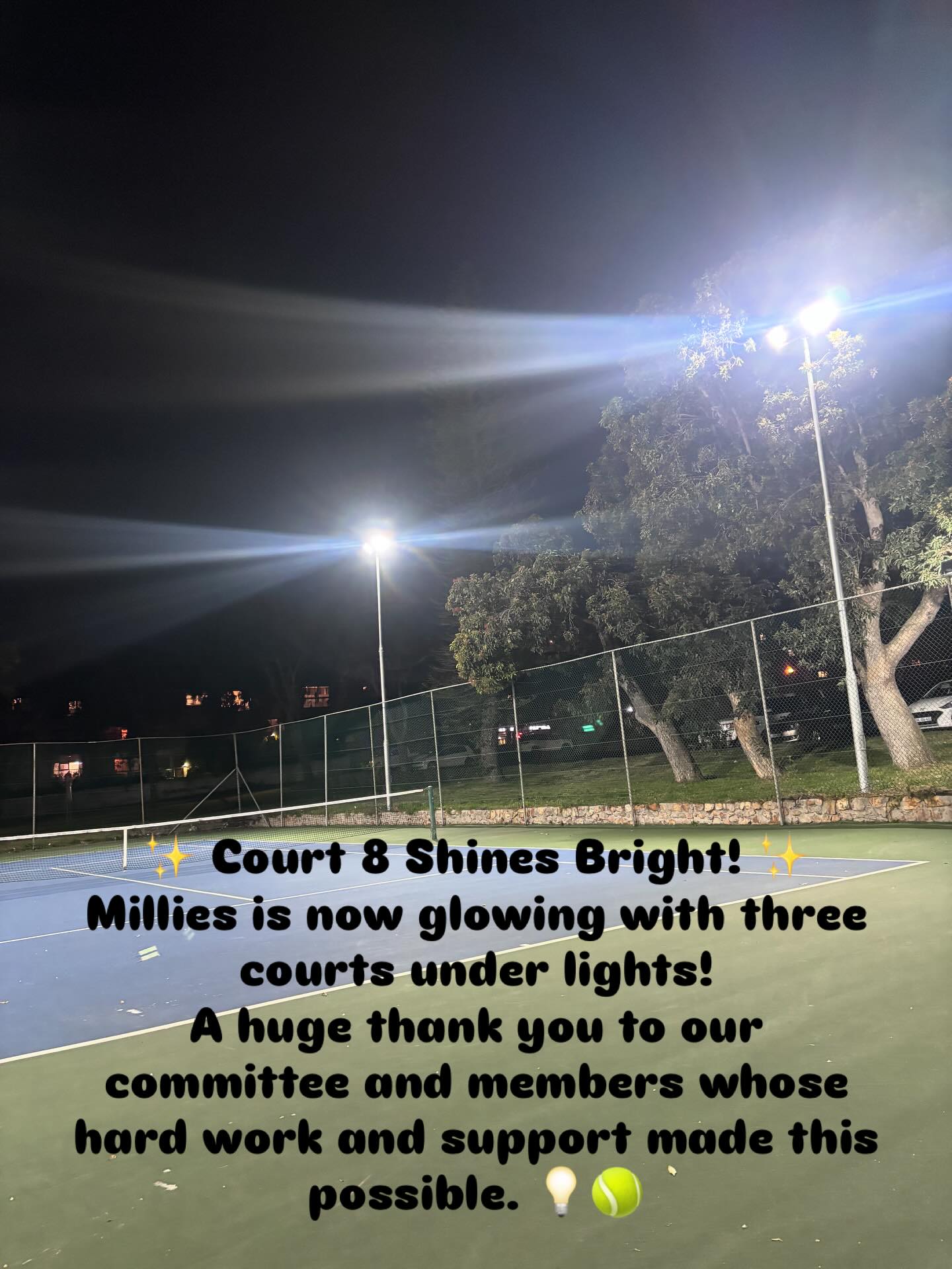 ✨ Court 8 Shines Bright! ✨
Millies is now glowing with three courts under lights!
A huge thank you to our committee and members whose hard work and support made this possible. 💡🎾