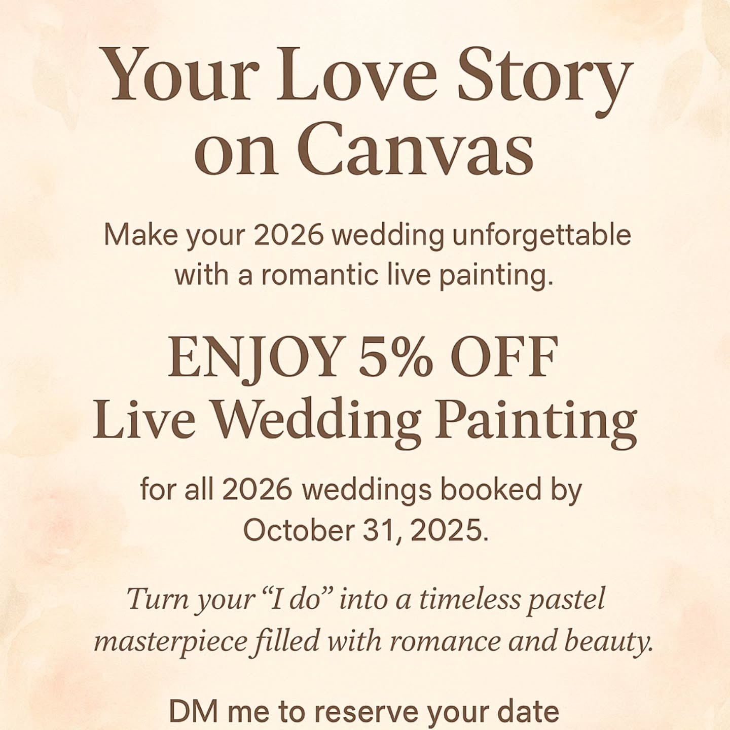 💍 “Your Love Story on Canvas” 💍
Make your 2026 wedding unforgettable with a romantic live painting.
Enjoy 5% OFF Live Wedding Painting for all 2026 weddings booked by October 31, 2025. 💕🎨
Turn your “I do” into a timeless pastel masterpiece filled with romance and beauty.
📩 DM me to reserve your date before the offer ends!
#LiveWeddingPainting #Wedding2026 #WeddingOffer