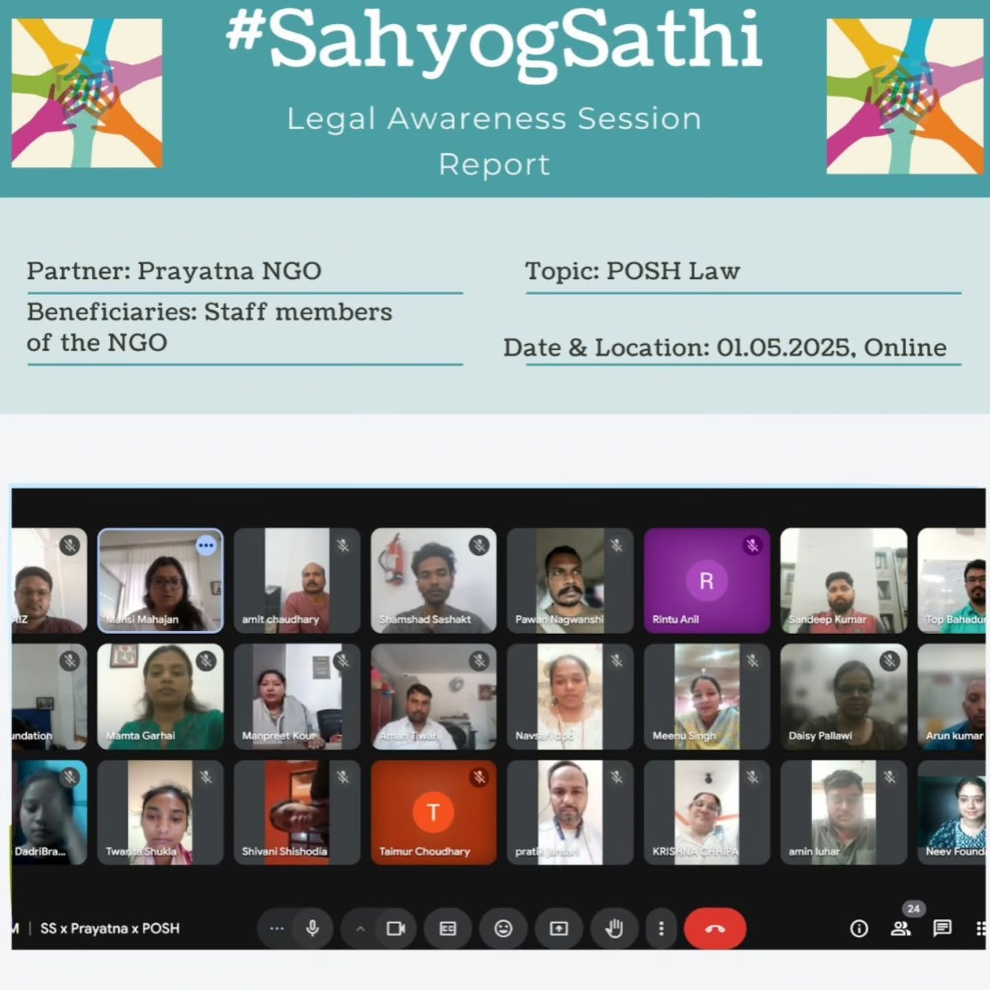 On 1 May 2025, Neev Foundation for Legal Aid conducted the first staff training session on the Prevention of Sexual Harassment (POSH) with the dedicated team members of Prayatna.
This session focused on building awareness around workplace safety, understanding what constitutes sexual harassment, and learning the legal framework that protects employees. The participants engaged actively, reflecting the organisation’s strong commitment to fostering a safe and respectful work environment.
Thank you, Prayatna, for taking this important step toward creating workplaces rooted in dignity and equality.
#SahyogSathi #POSH #WorkplaceSafety #LegalAwareness #NEEVFoundation #InclusiveWorkplace #SafeWorkplaces